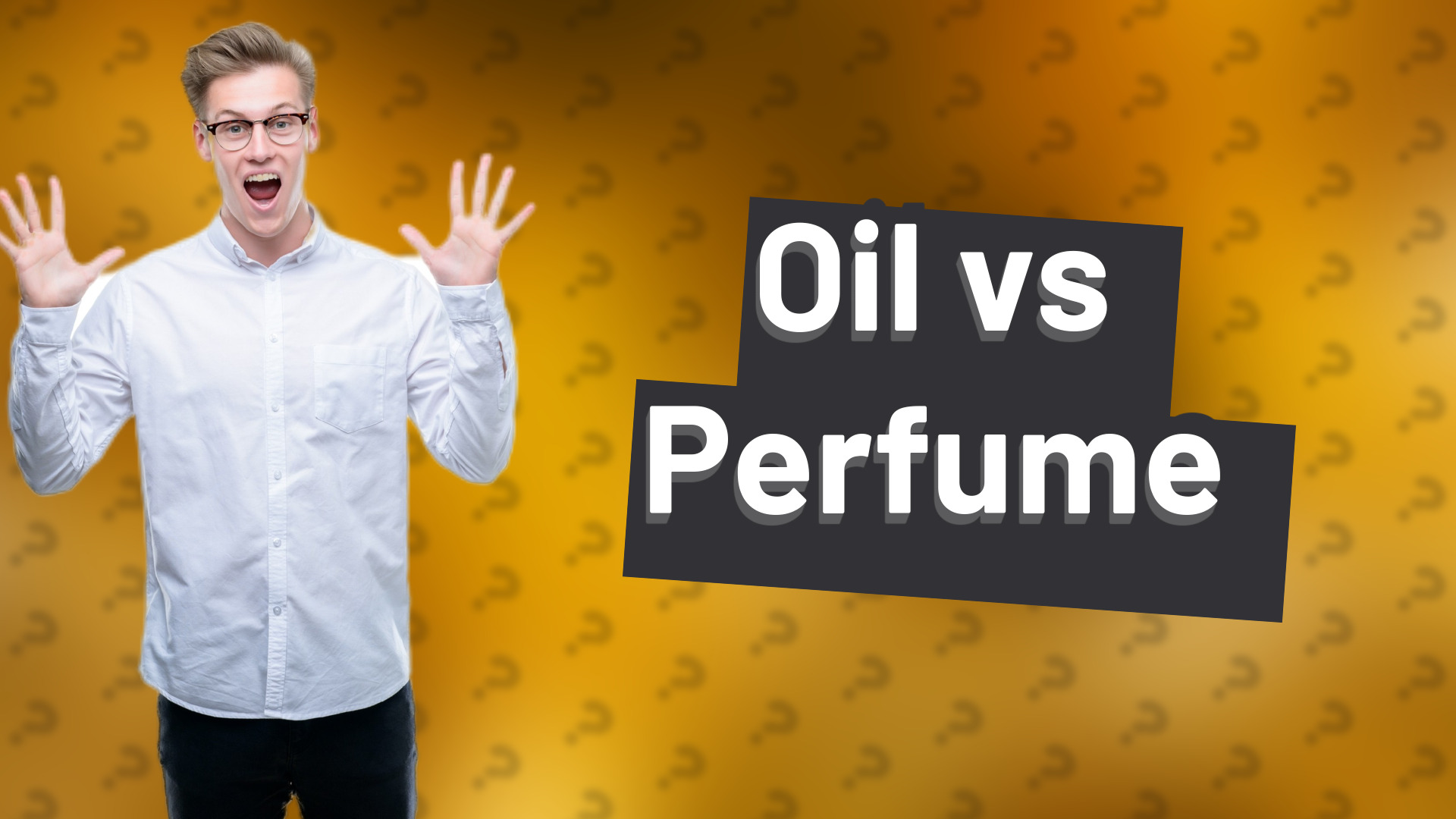 Oil vs Perfume