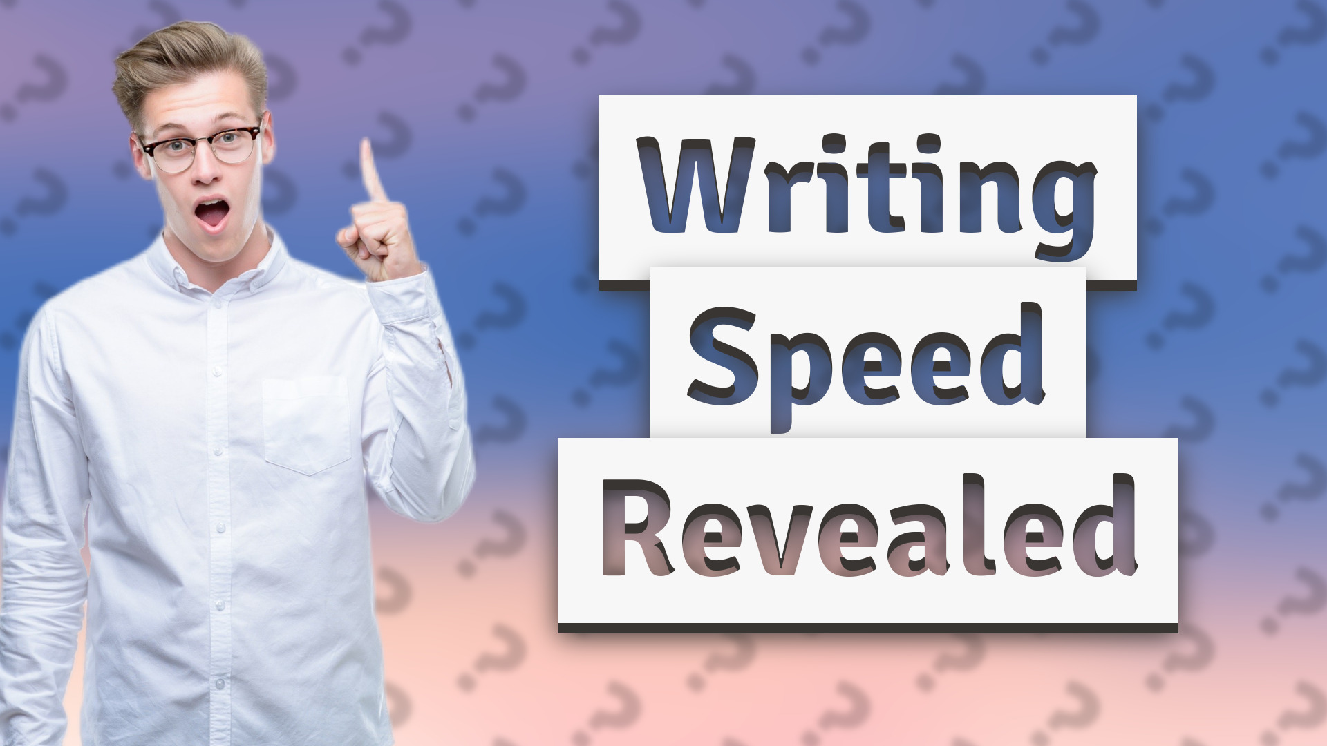 Writing Speed Revealed