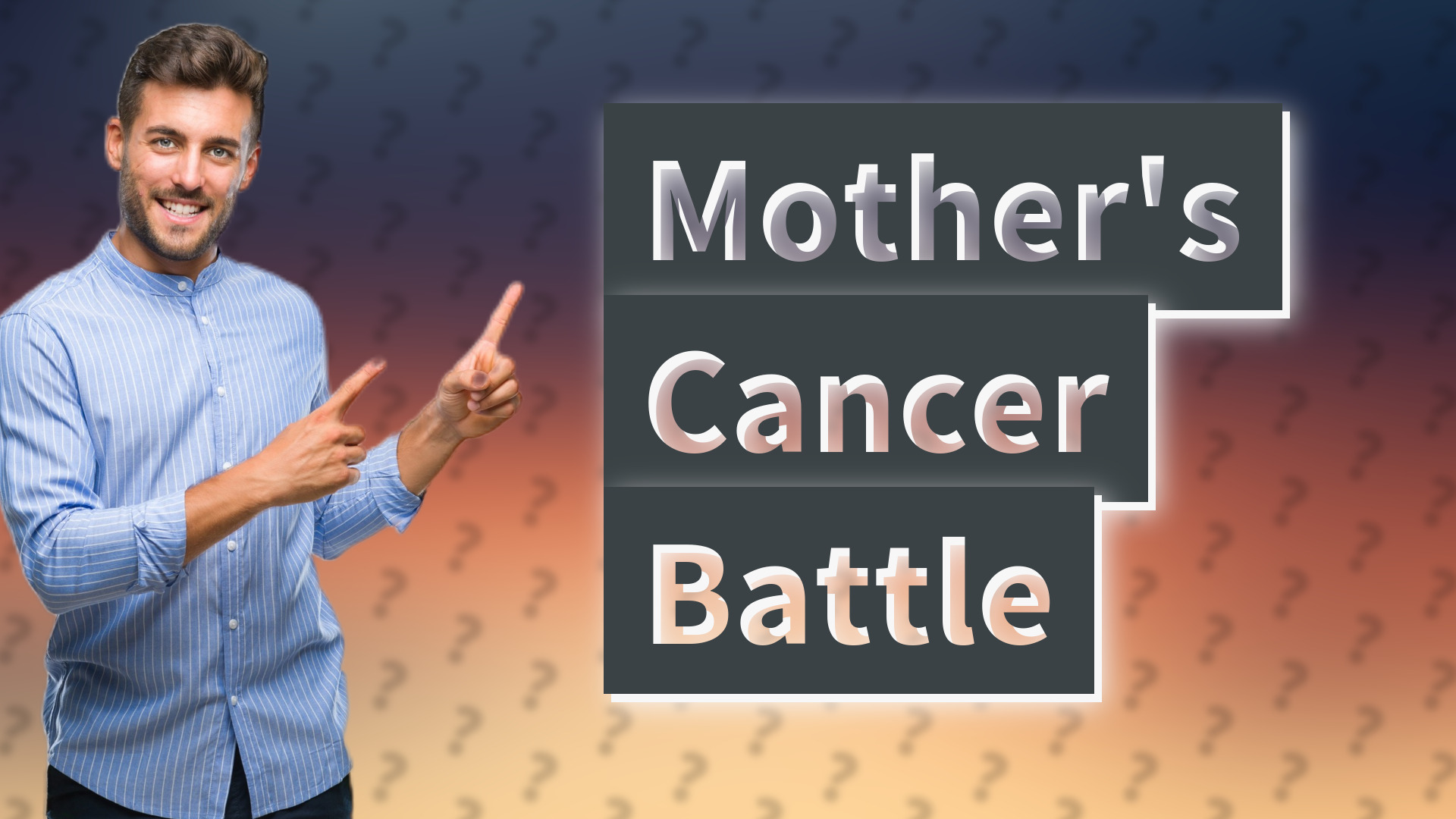 Mother's Cancer Battle