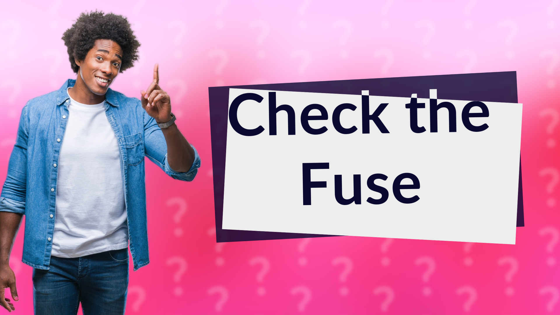 Check the Fuse