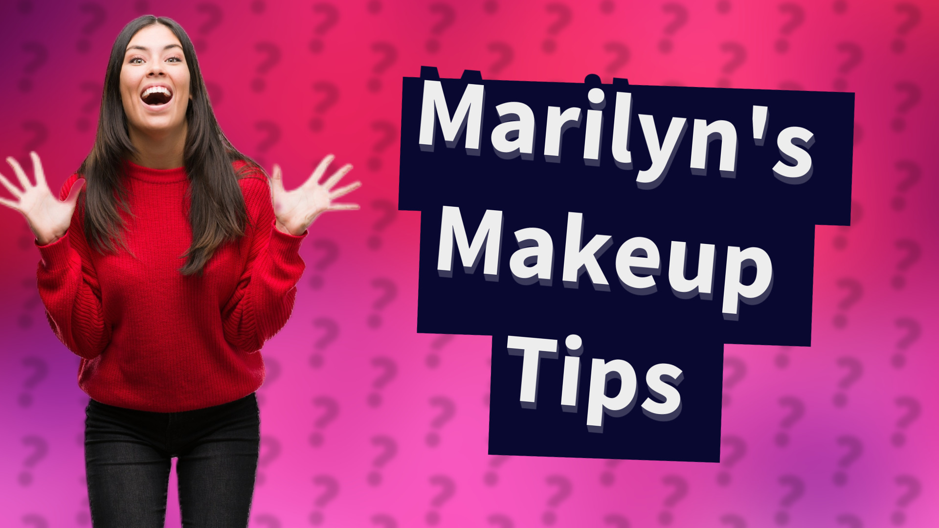 Marilyn's Makeup Tips