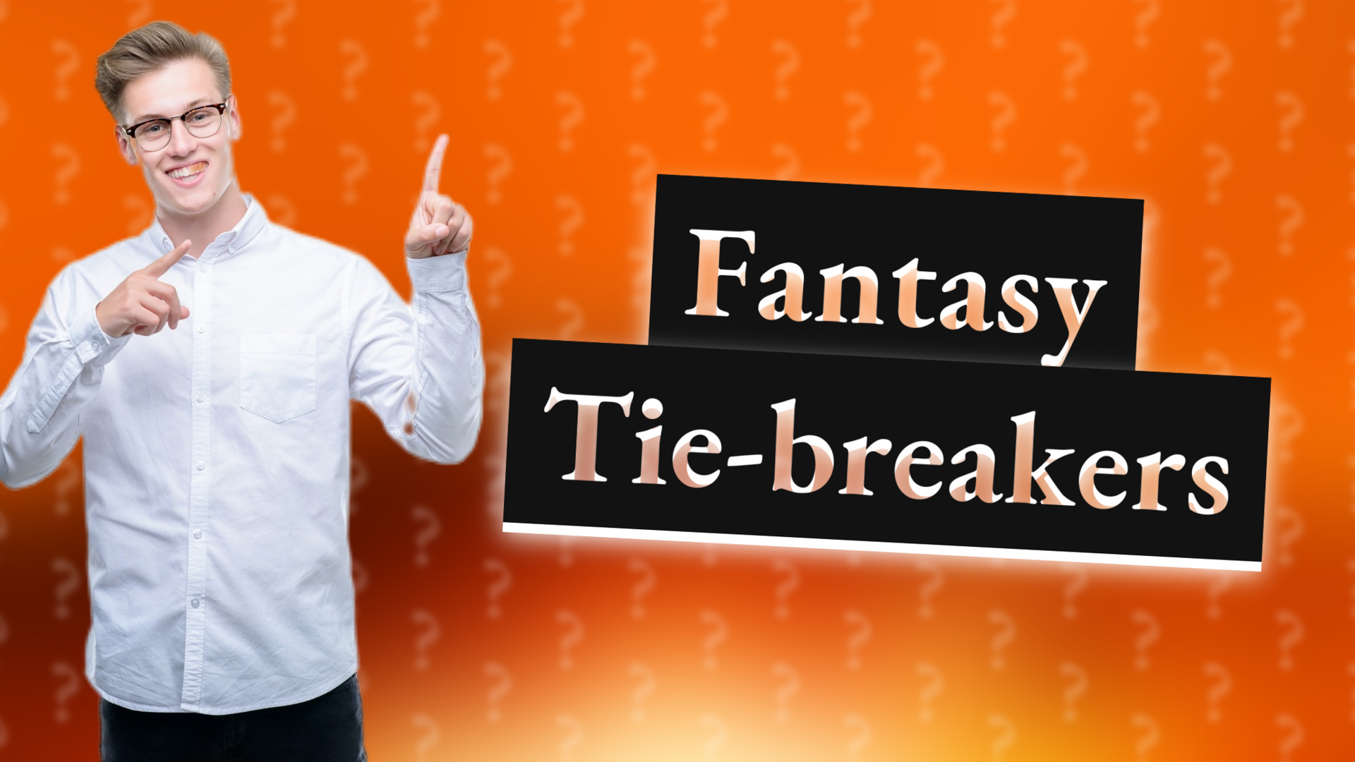 Fantasy Tie-breakers