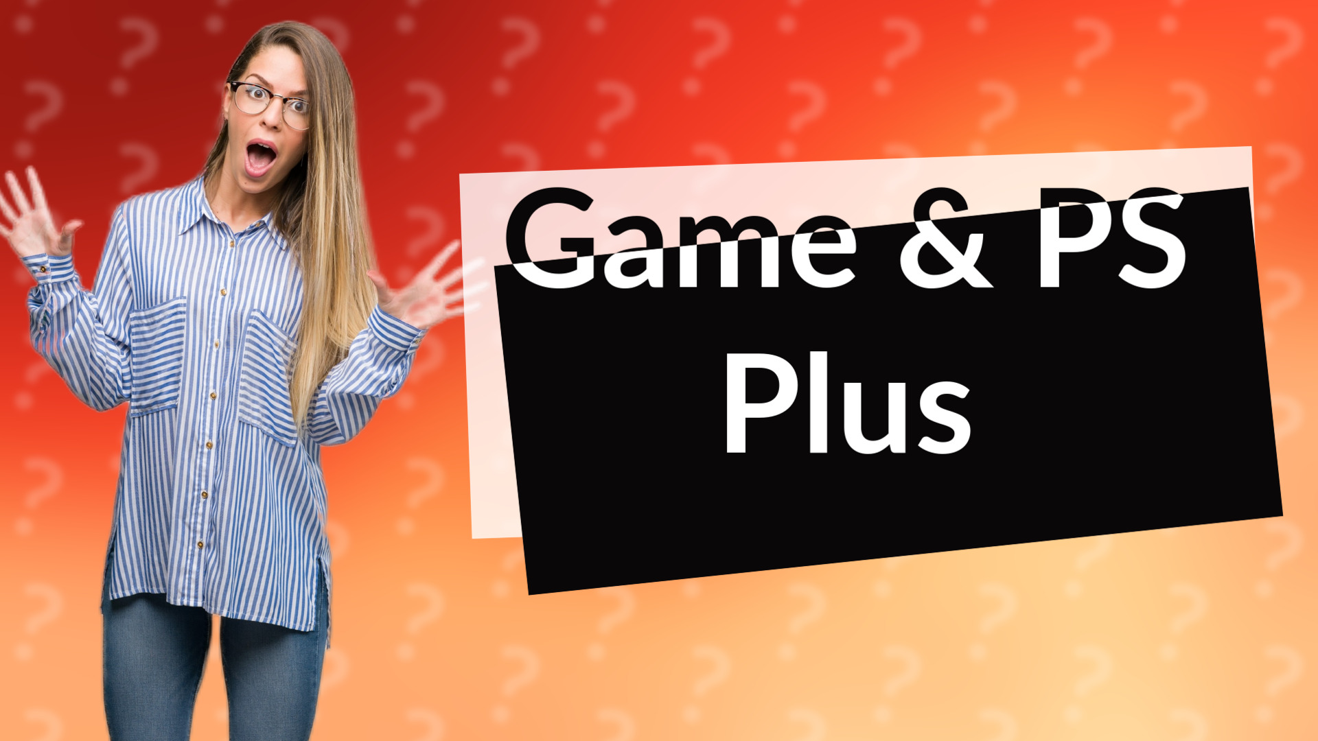 Game & PS Plus