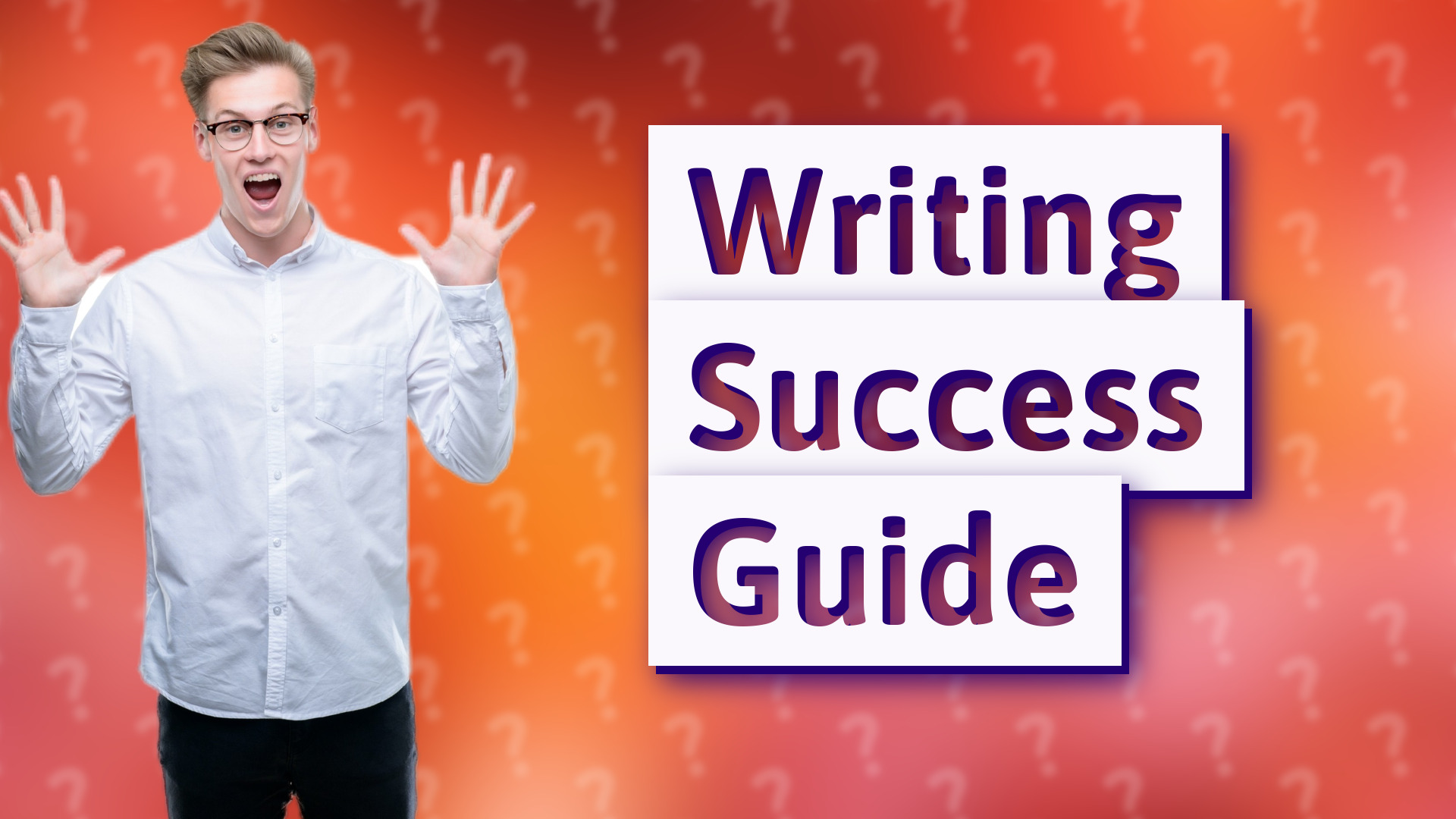 Writing Success Guide