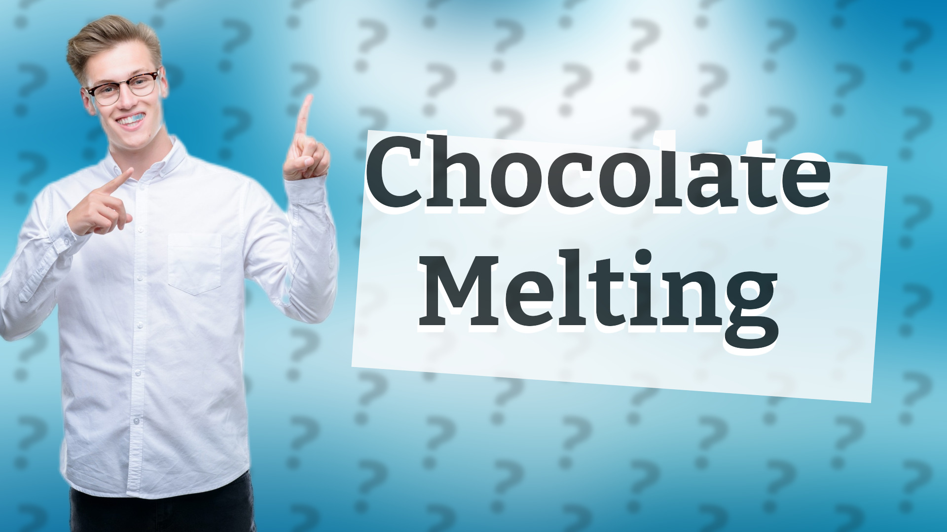 Chocolate Melting