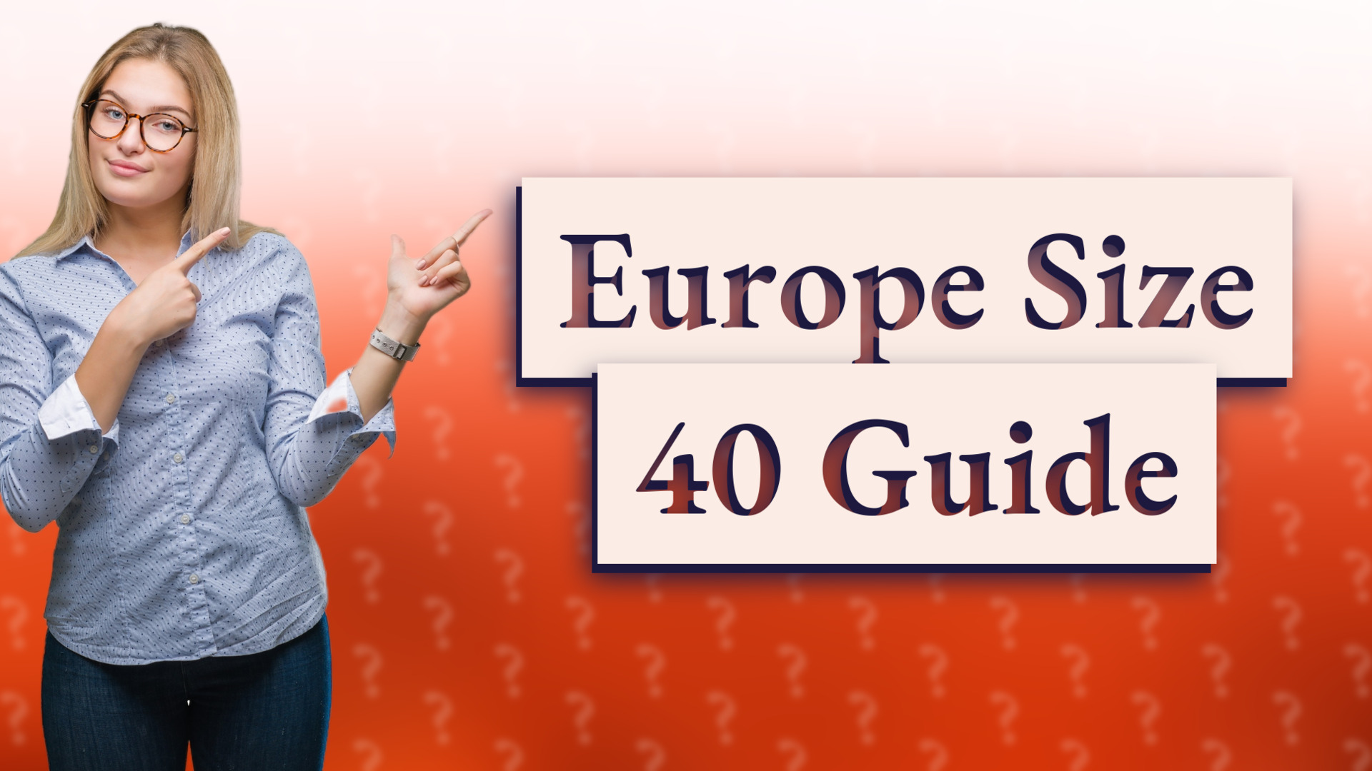 Europe Size 40 Guide