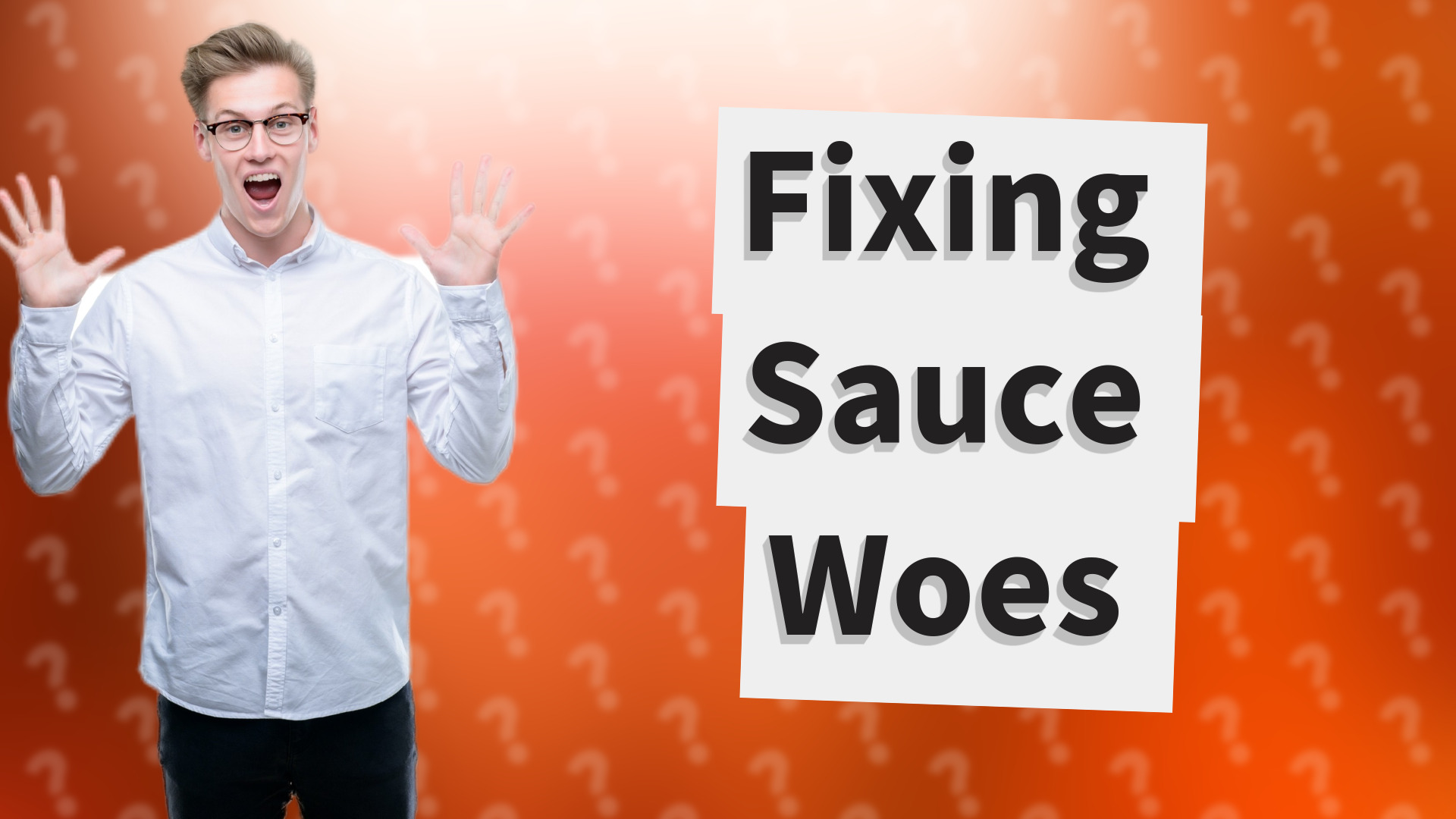 Fixing Sauce Woes