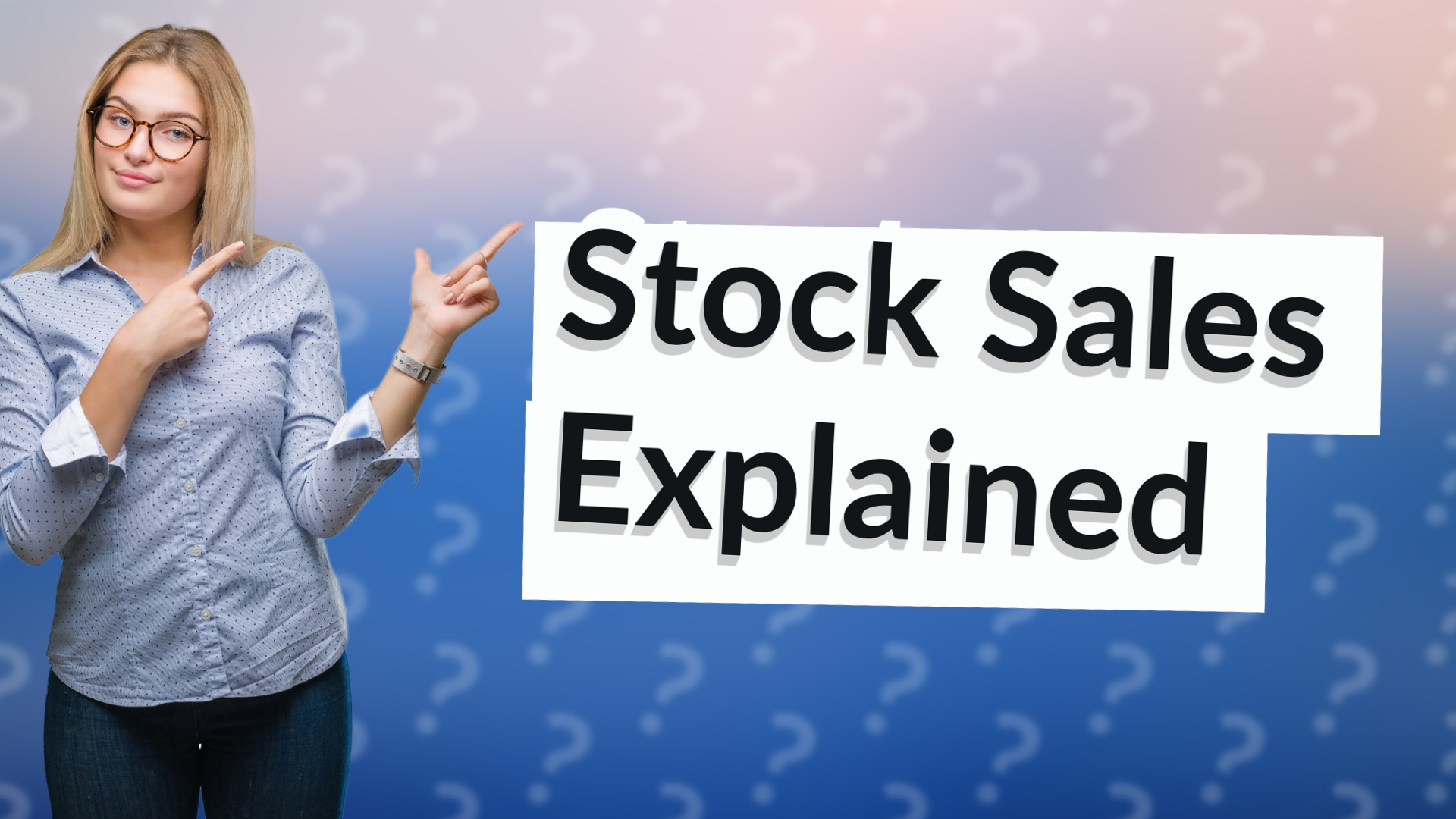 Stock Sales Explained