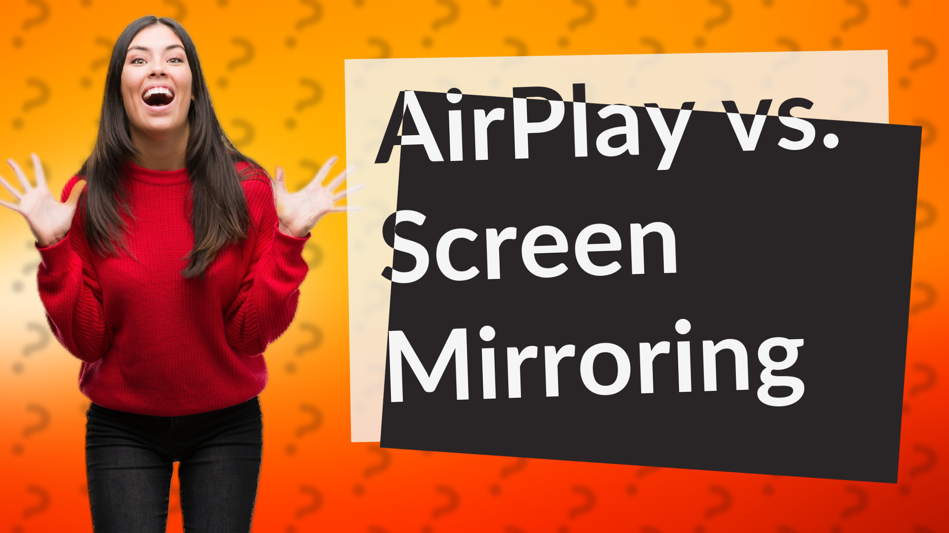 AirPlay vs. Screen Mirroring