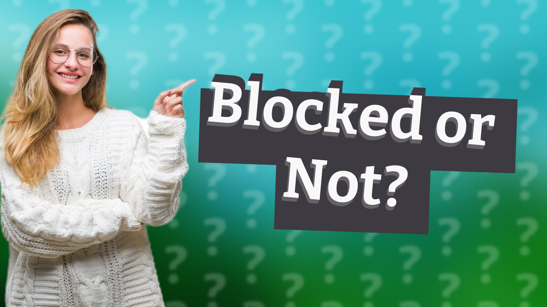 Blocked or Not?