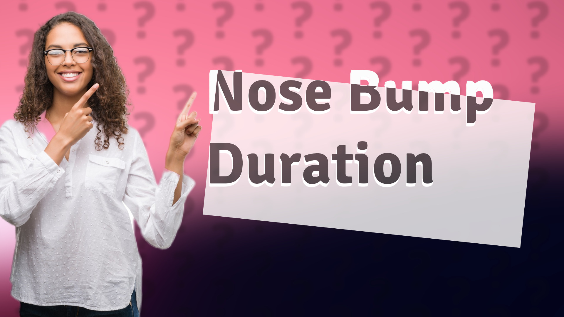 Nose Bump Duration