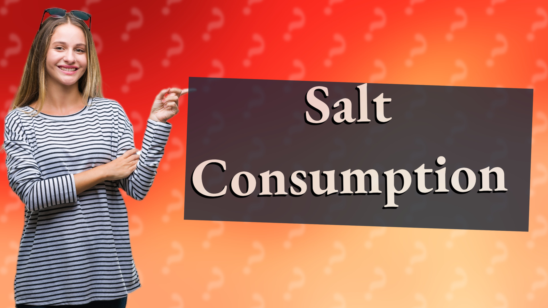 Salt Consumption