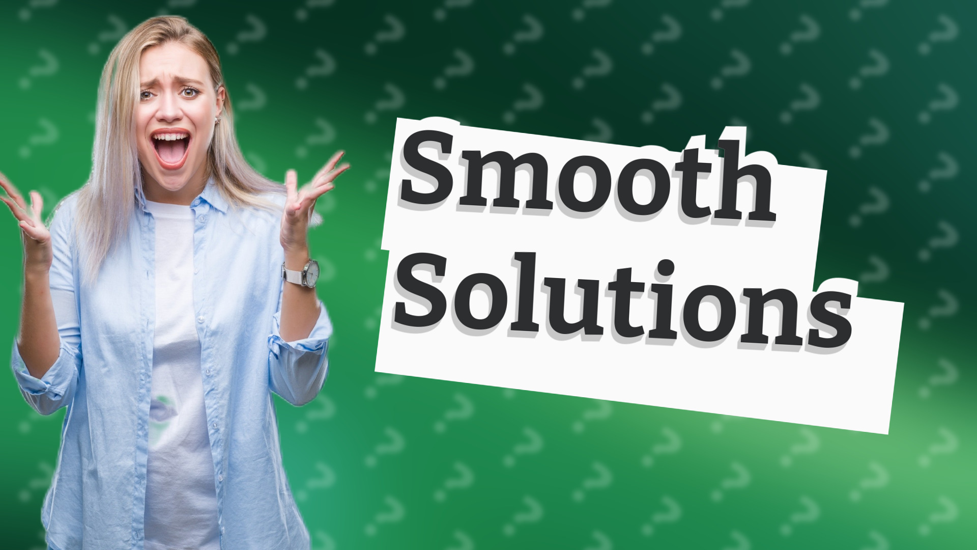 Smooth Solutions