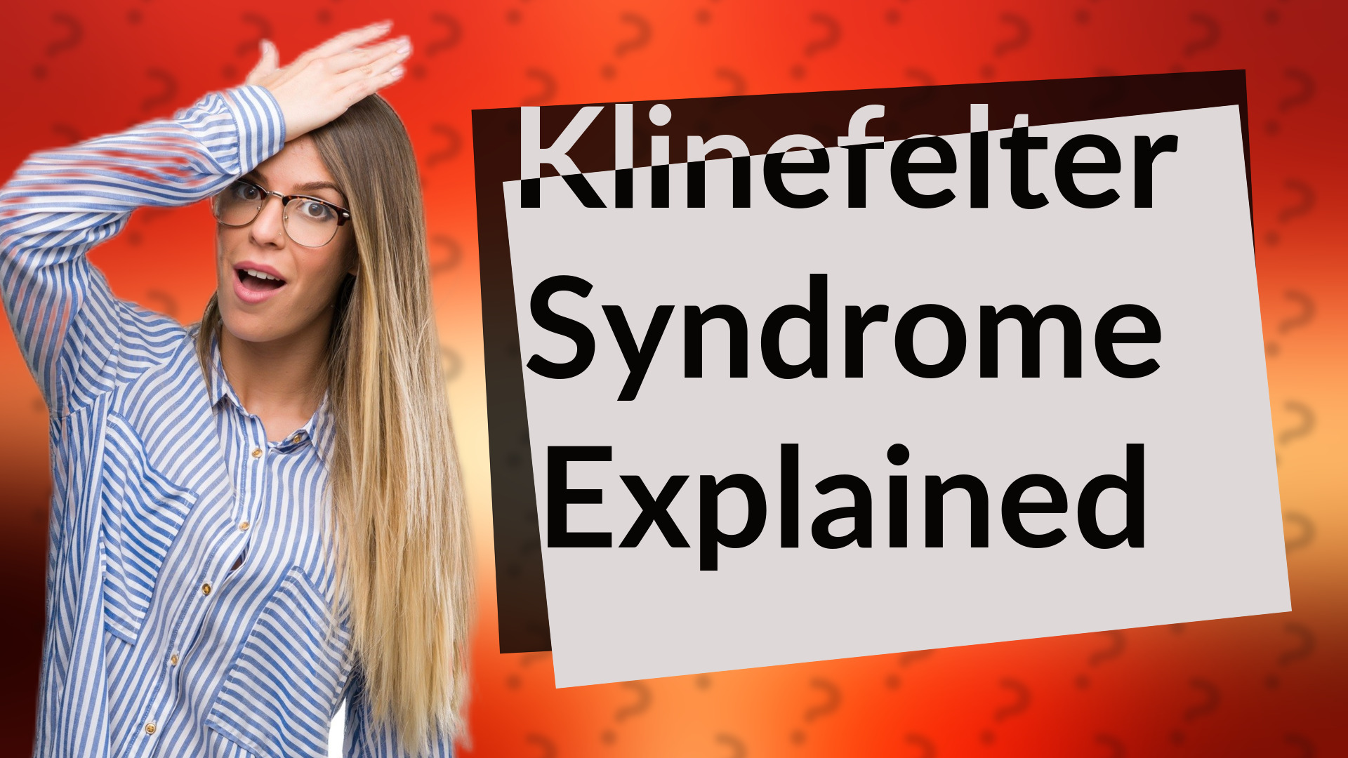 Klinefelter Syndrome Explained