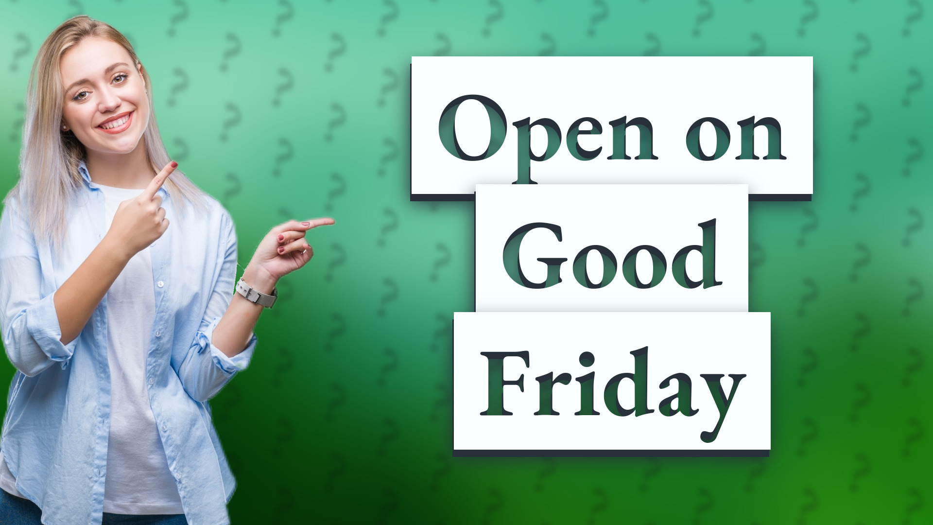 Open on Good Friday