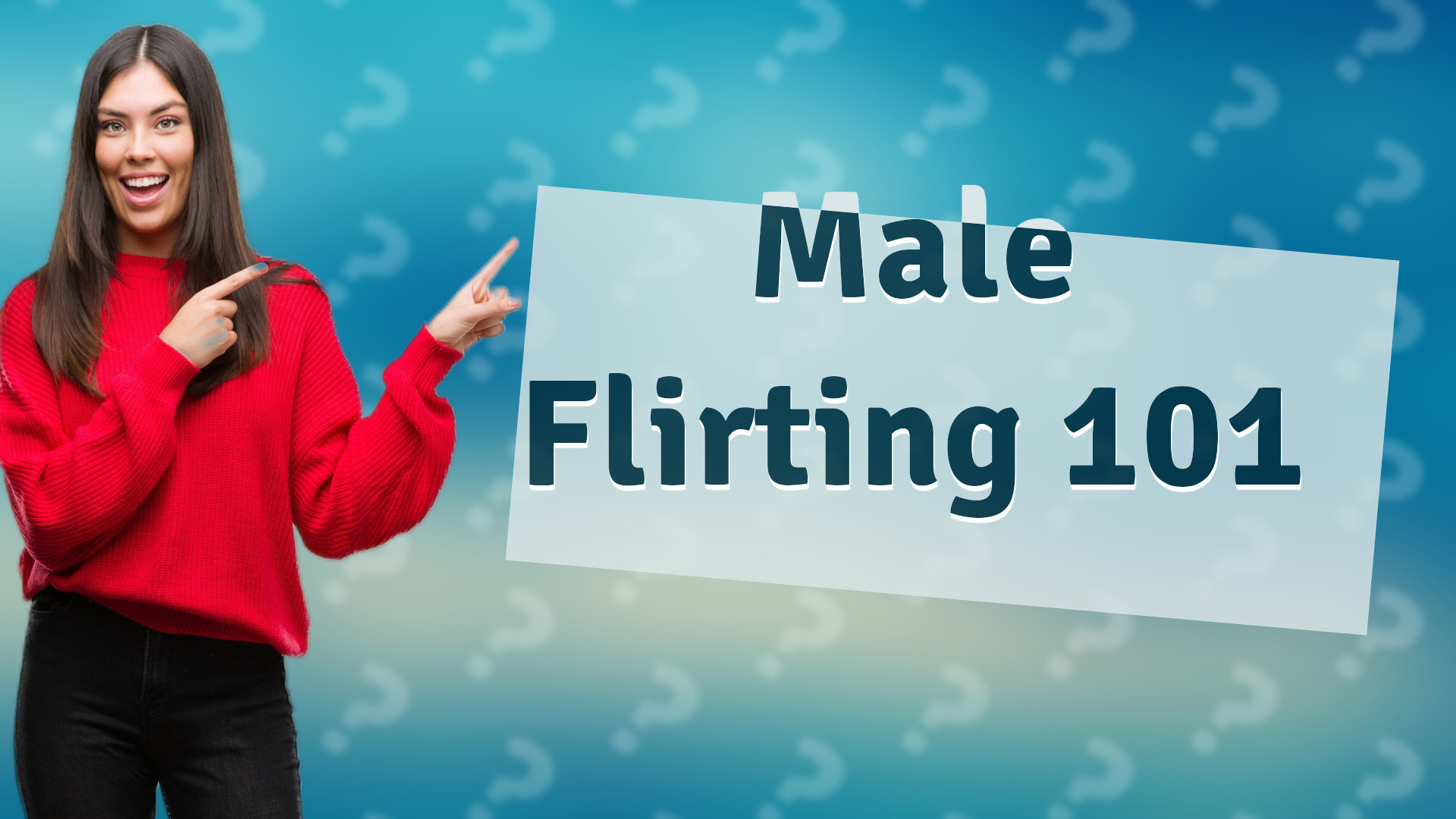 Male Flirting 101