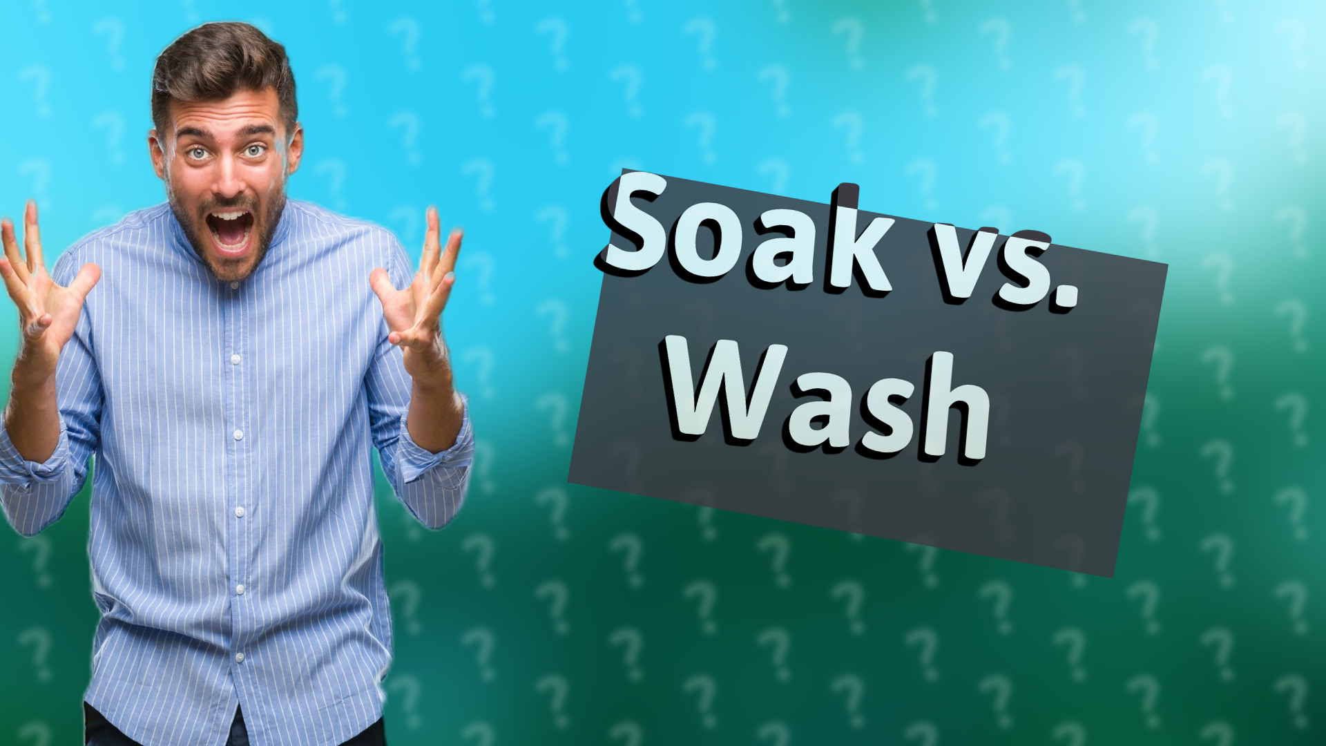 Soak vs. Wash