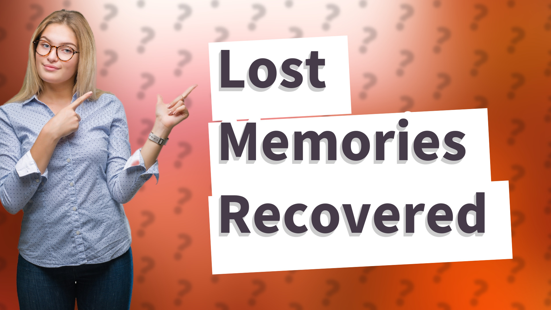 Lost Memories Recovered