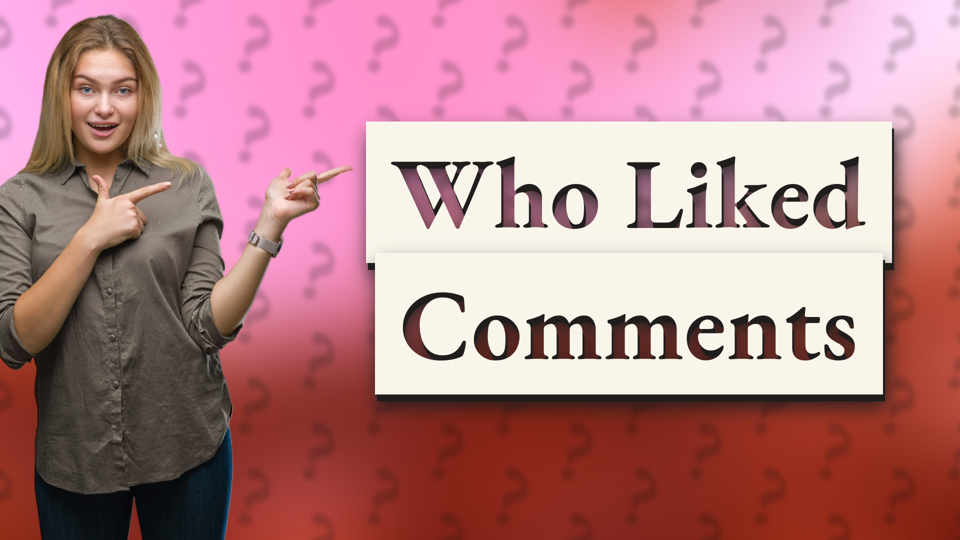 Who Liked Comments
