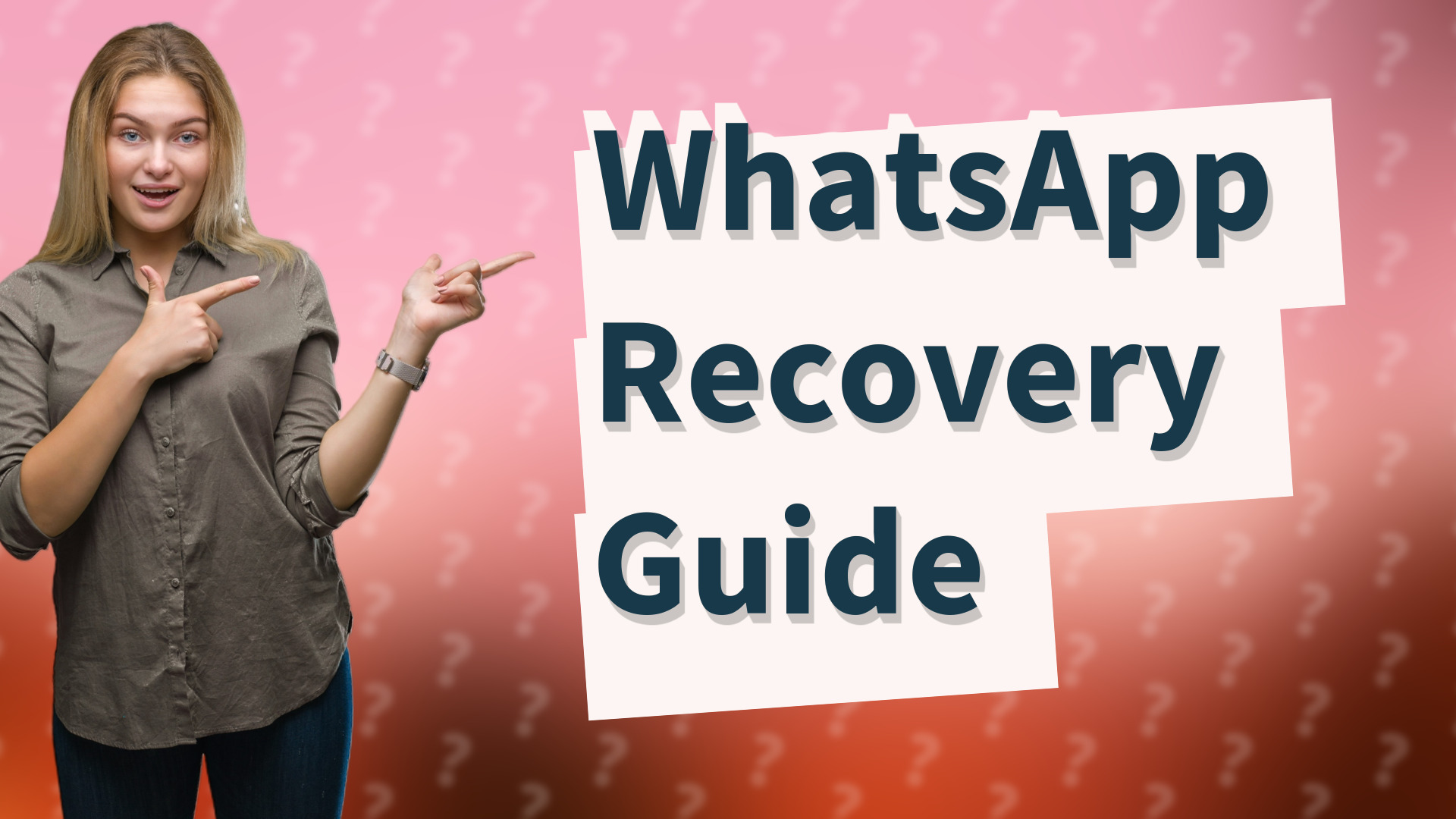 WhatsApp Recovery Guide