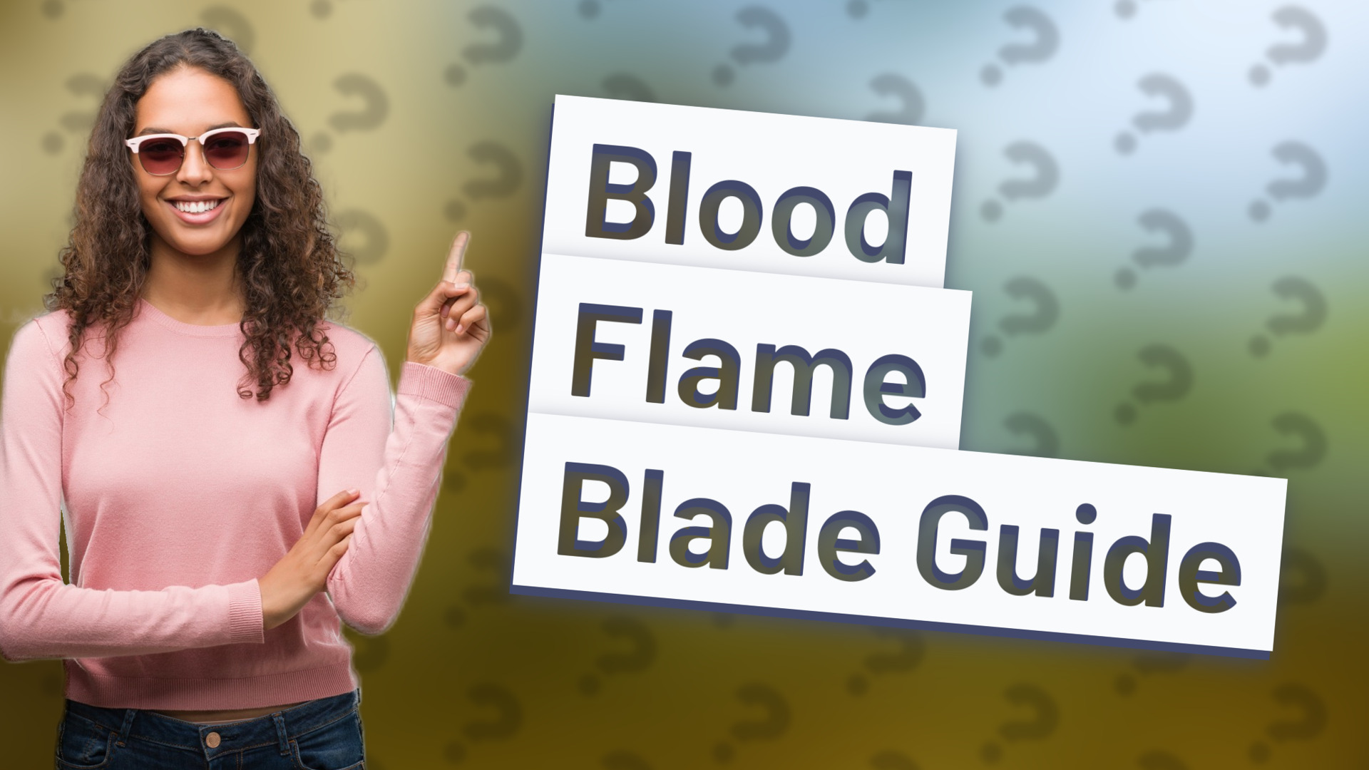 Blood Flame Blade Guide