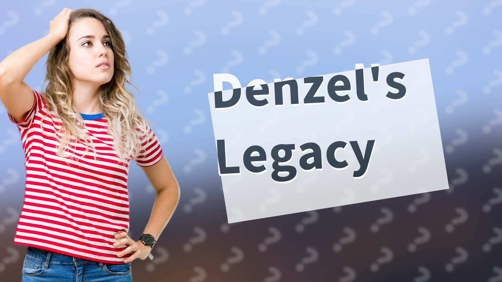 Denzel's Legacy