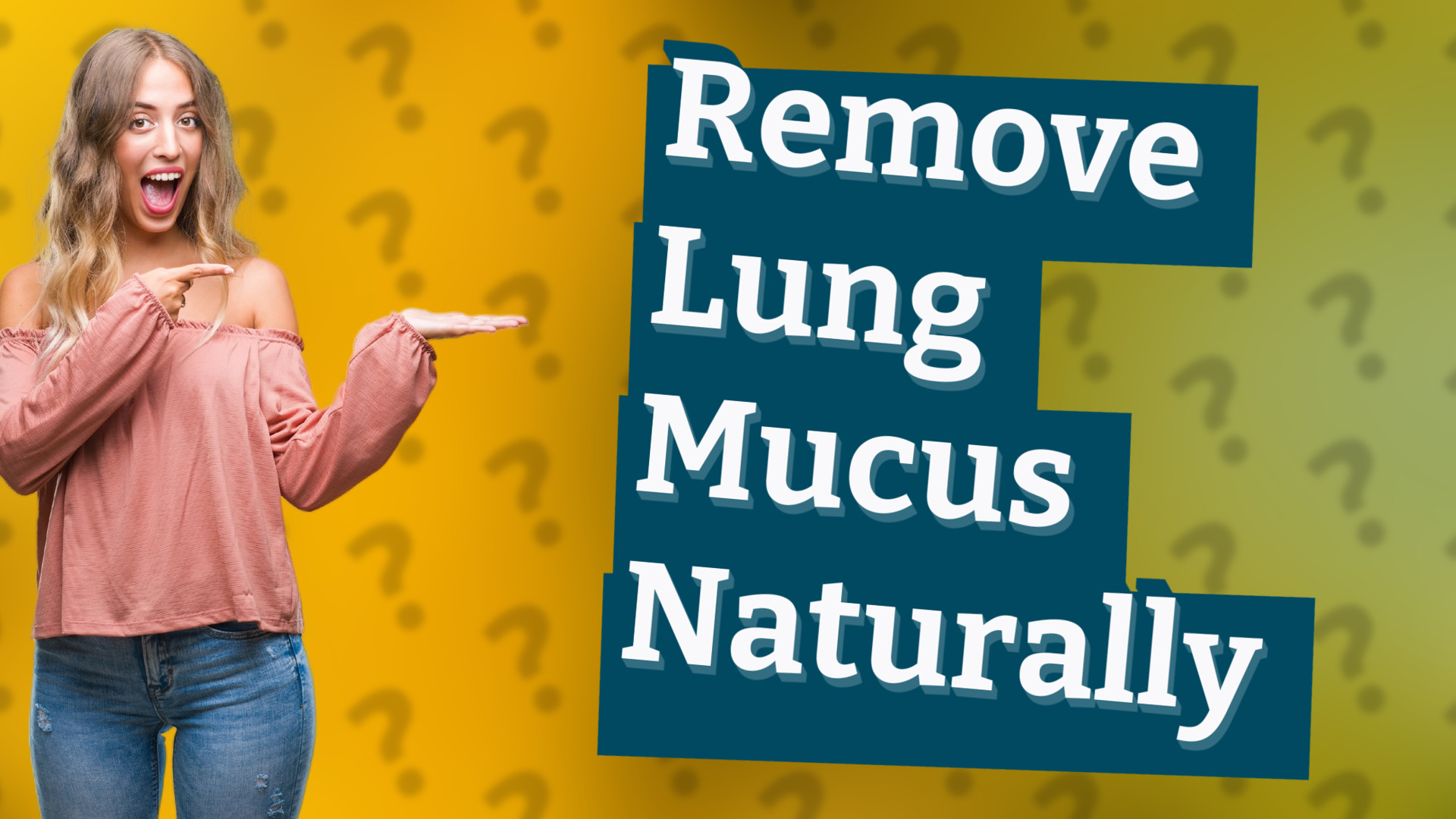 Remove Lung Mucus Naturally