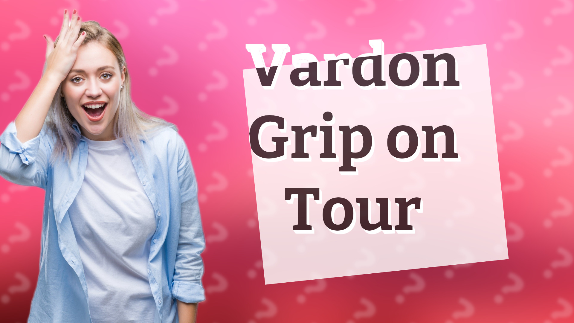 Vardon Grip on Tour