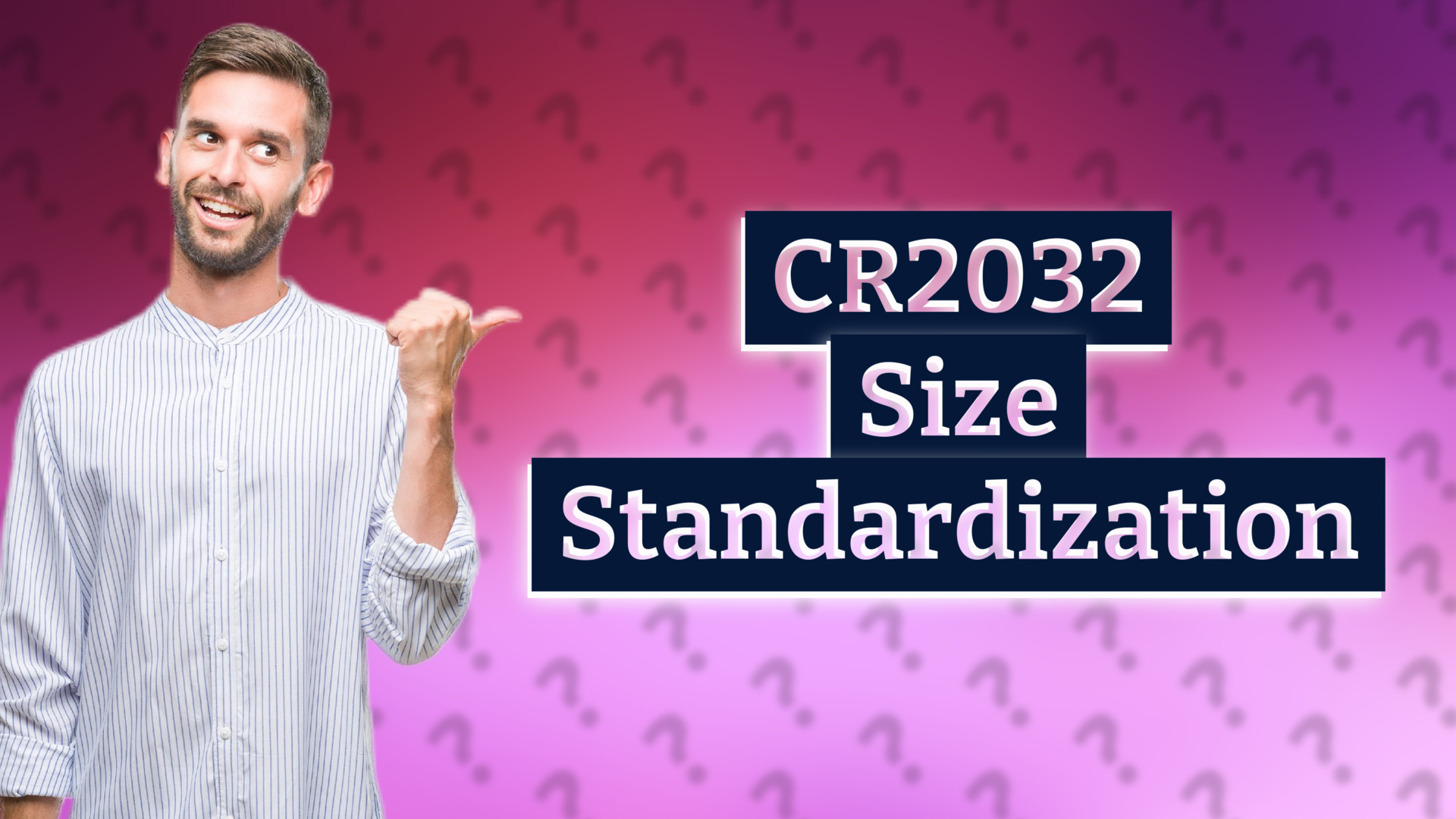 CR2032 Size Standardization