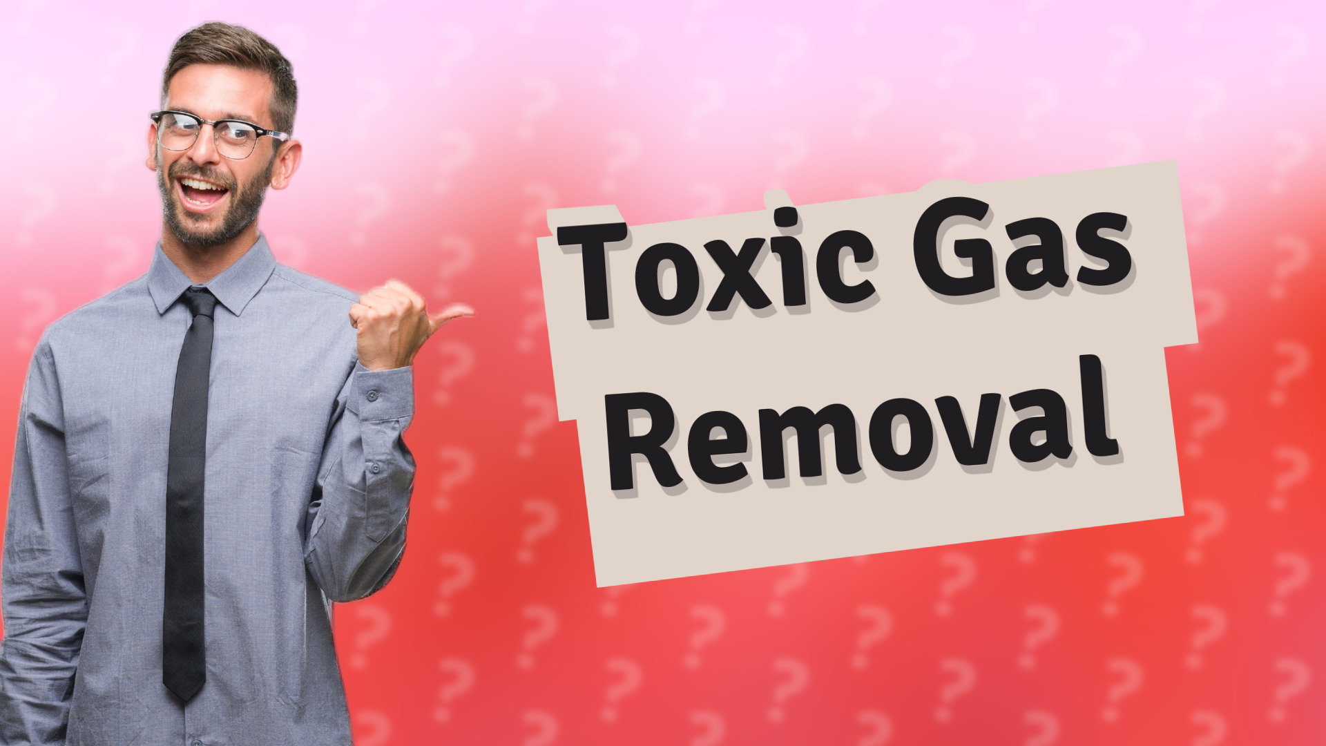Toxic Gas Removal