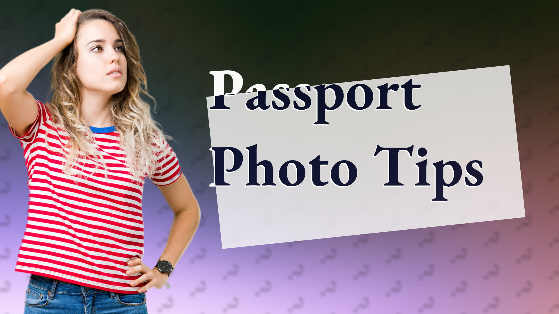 Passport Photo Tips