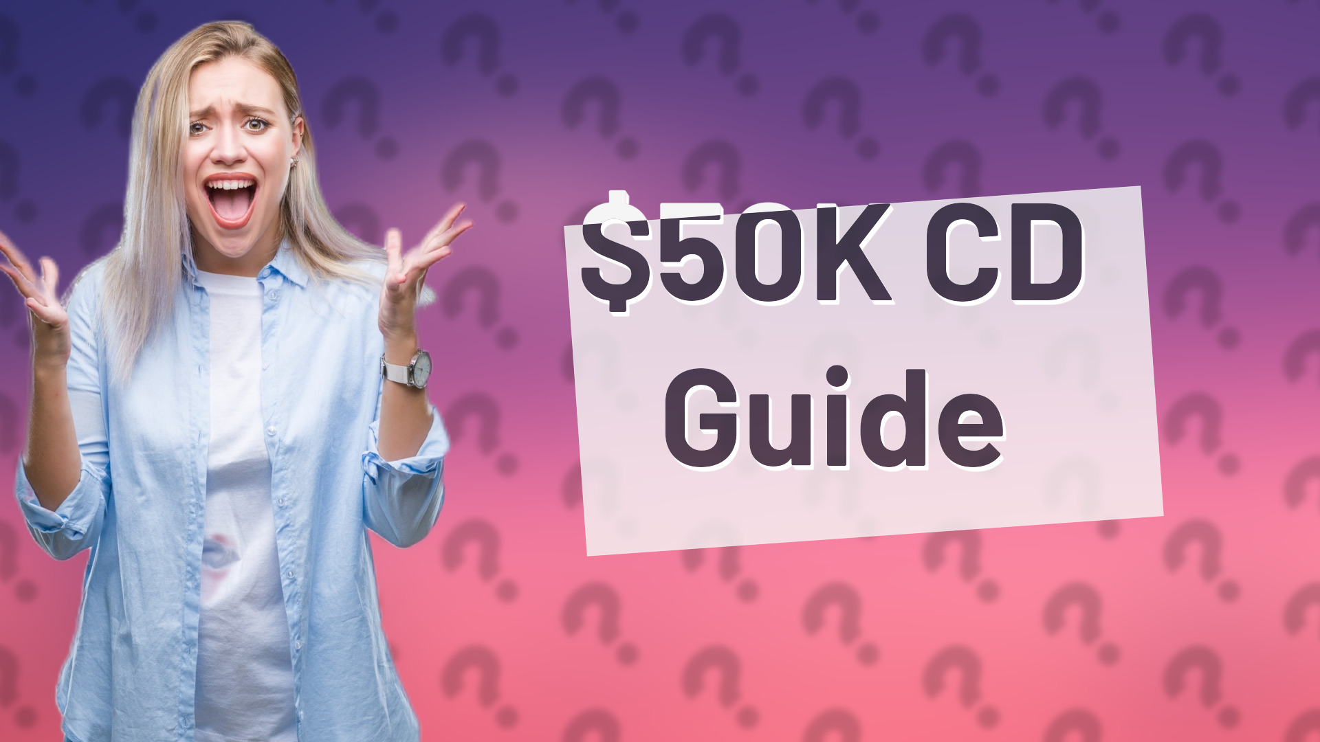 $50K CD Guide