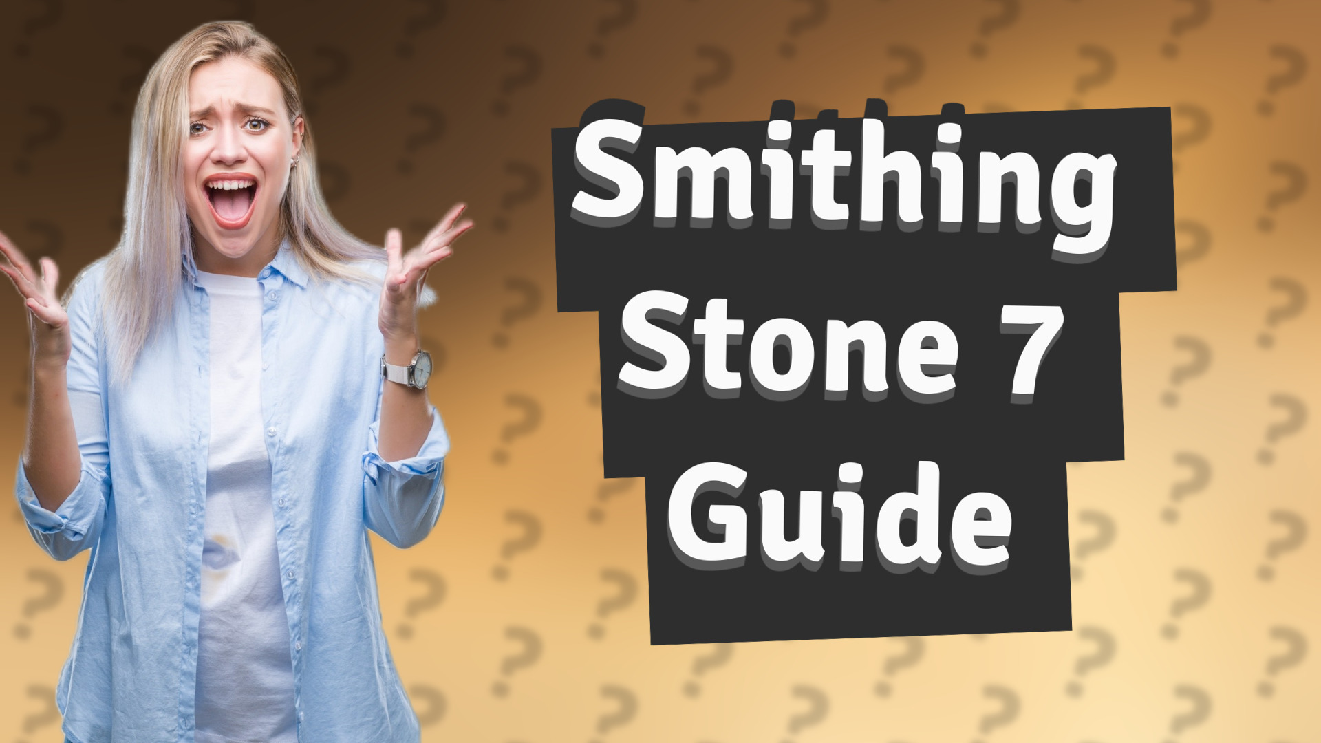 Smithing Stone 7 Guide