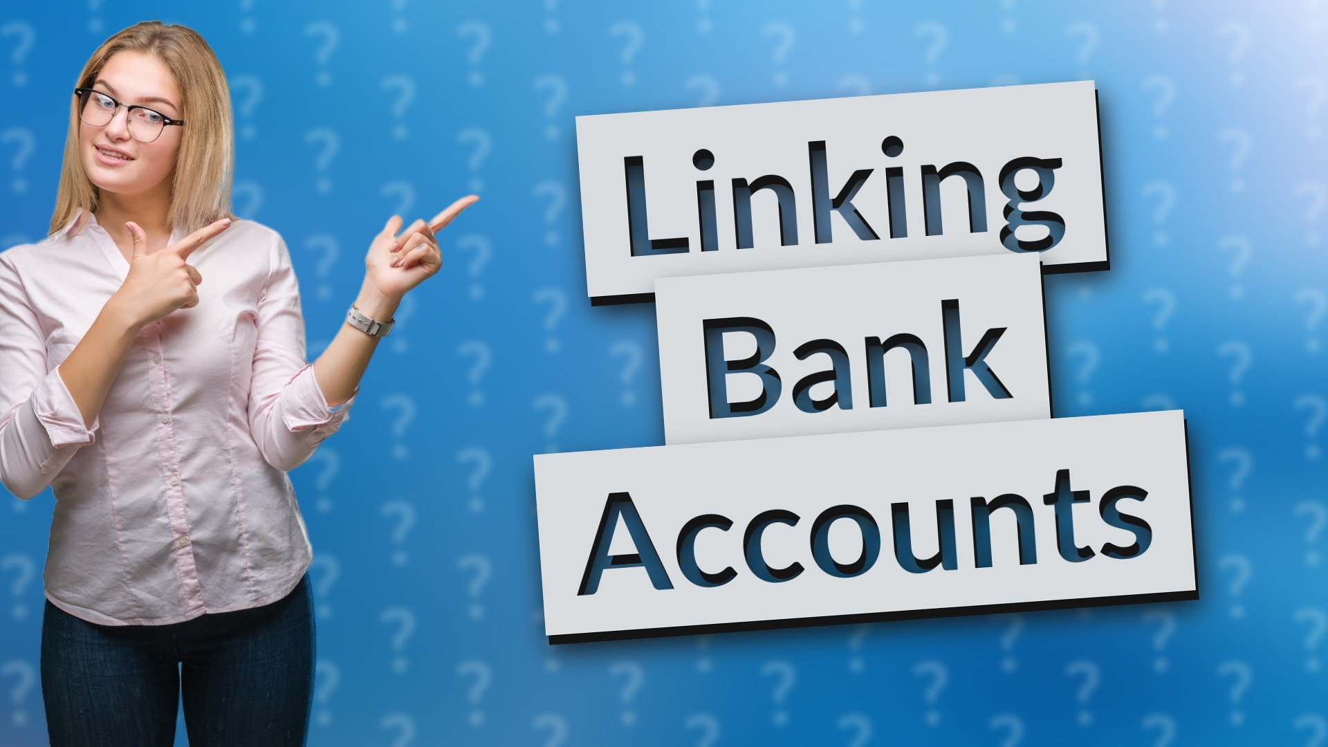 Linking Bank Accounts