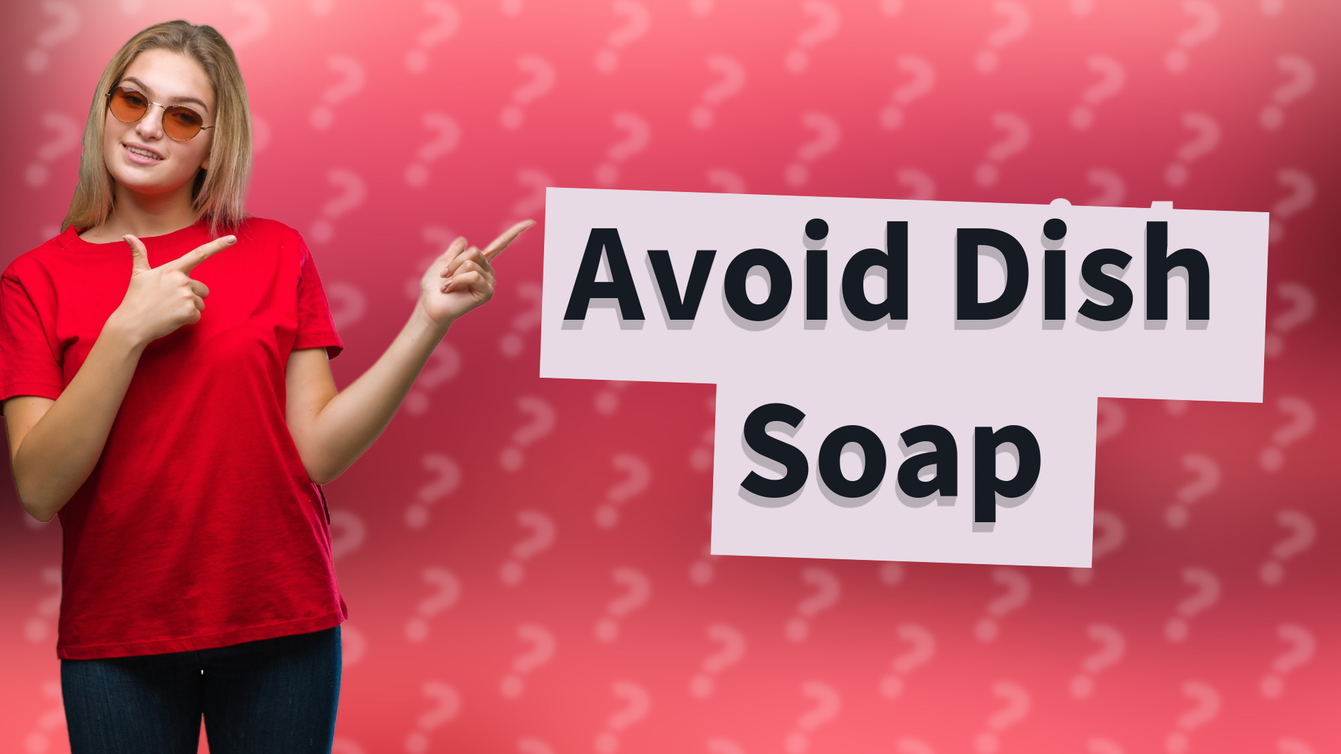 Avoid Dish Soap