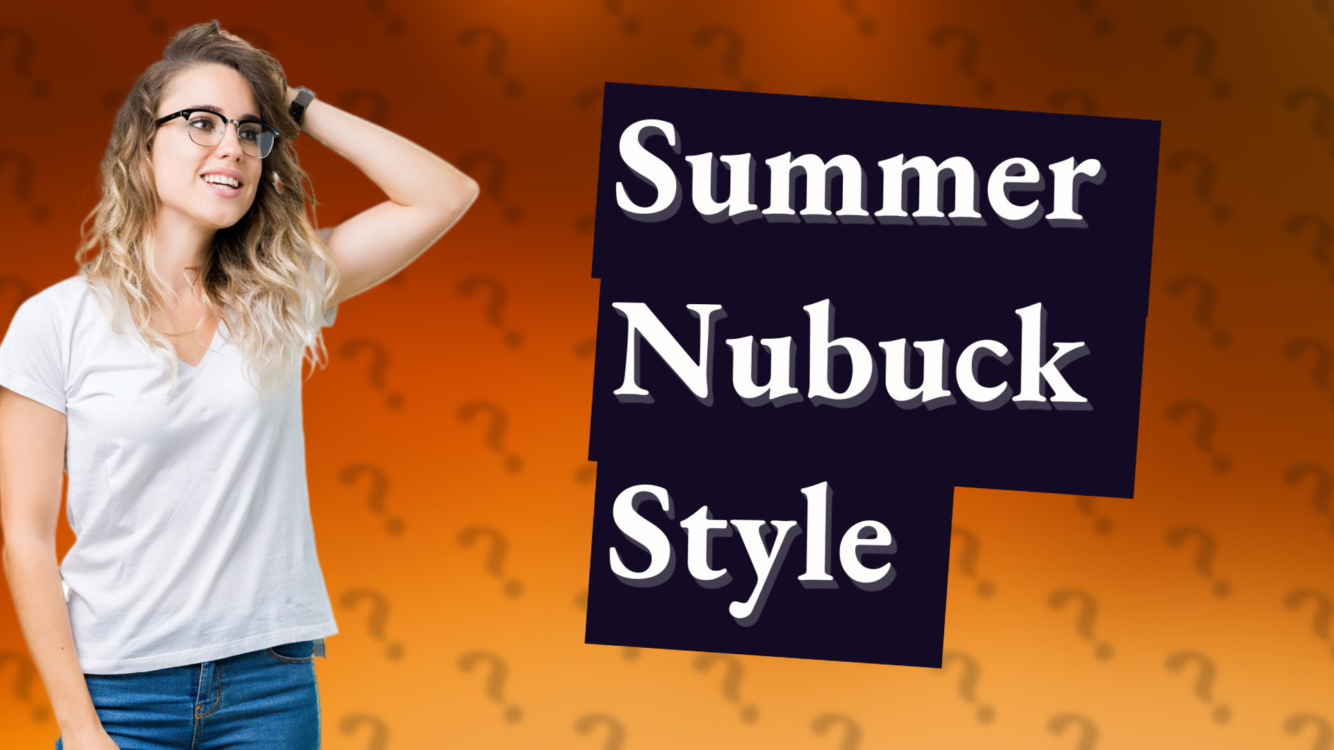 Summer Nubuck Style