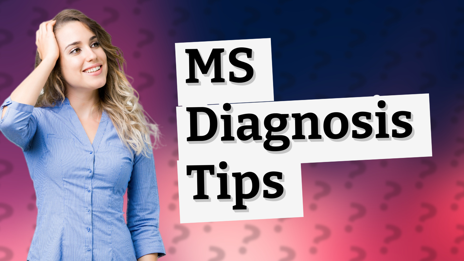 MS Diagnosis Tips