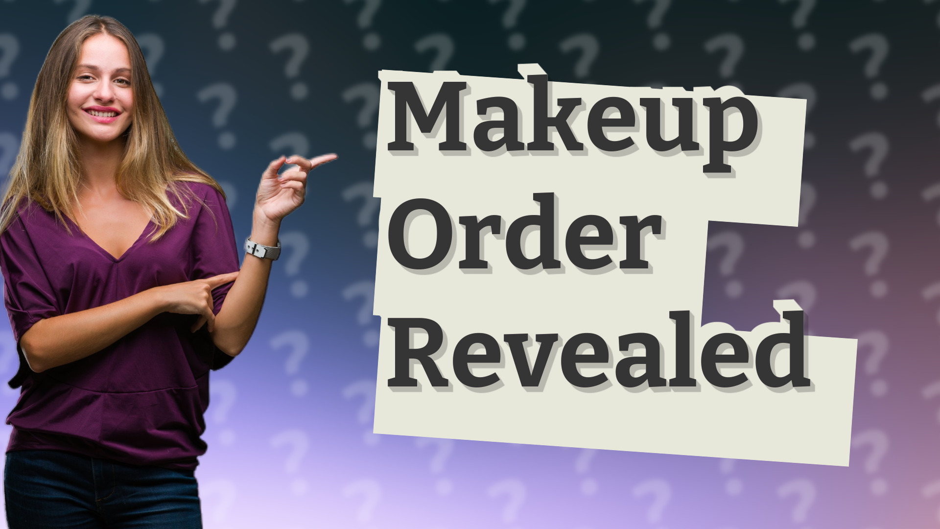 Makeup Order Revealed