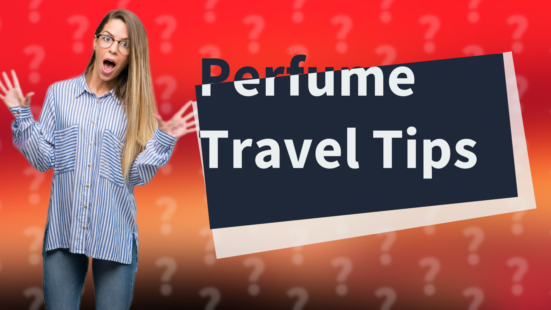 Perfume Travel Tips