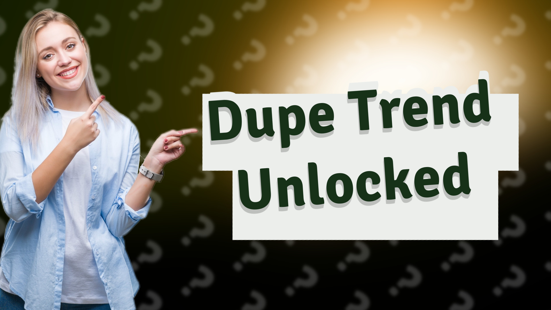 Dupe Trend Unlocked