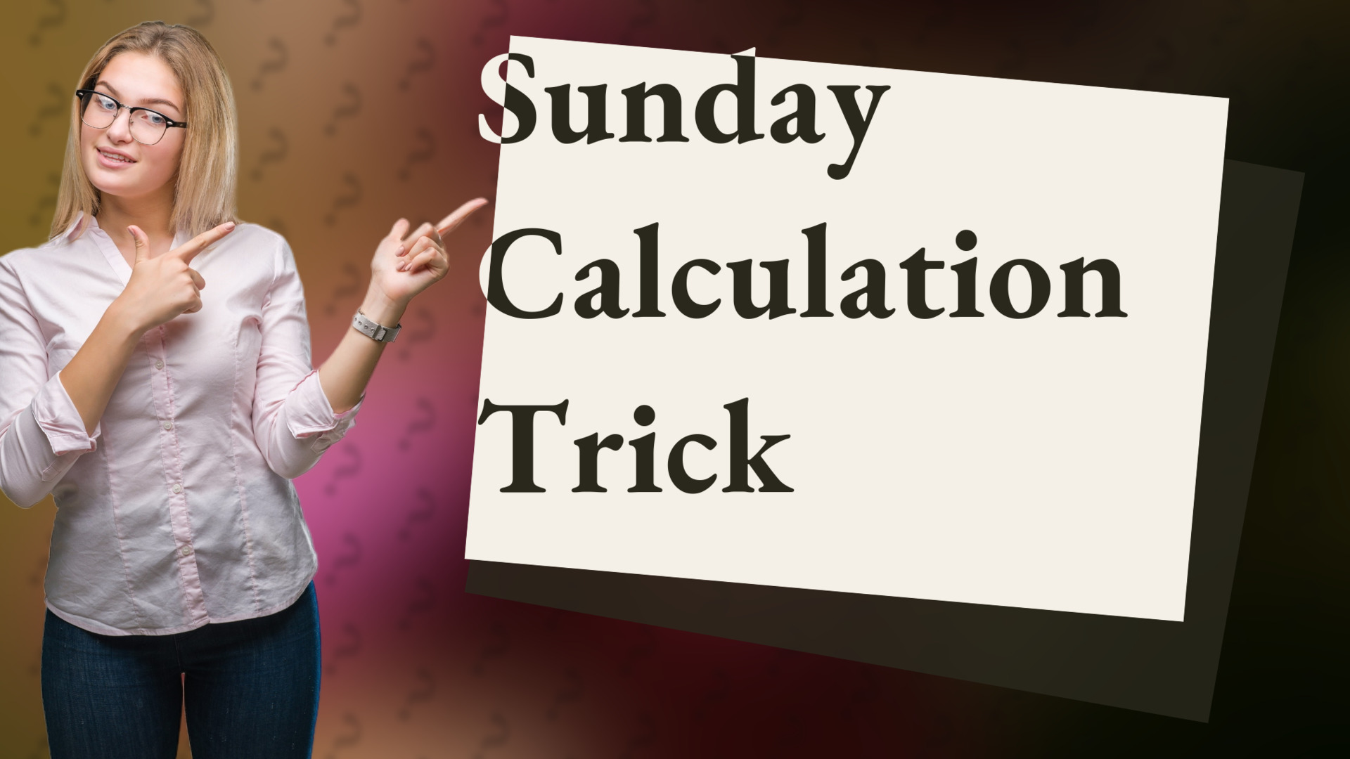Sunday Calculation Trick