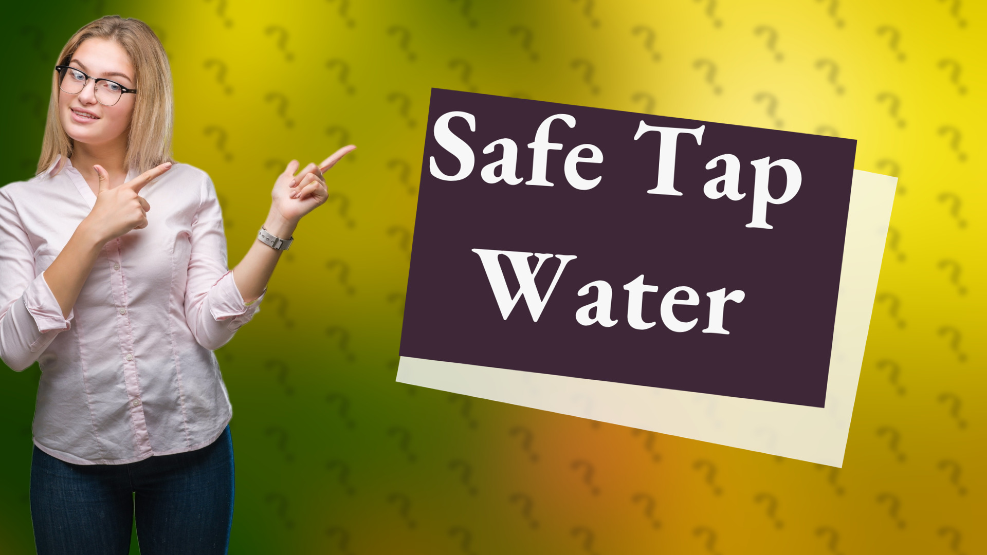 Safe Tap Water