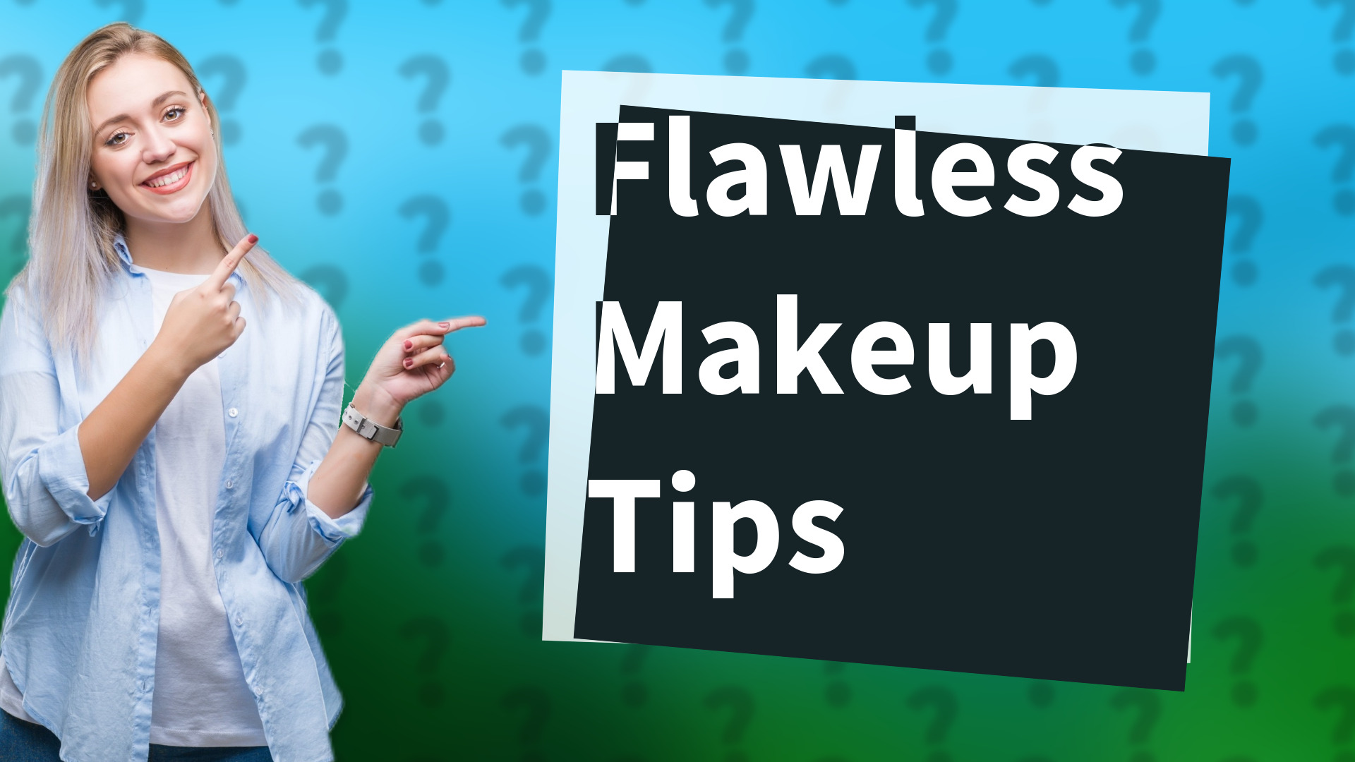 Flawless Makeup Tips