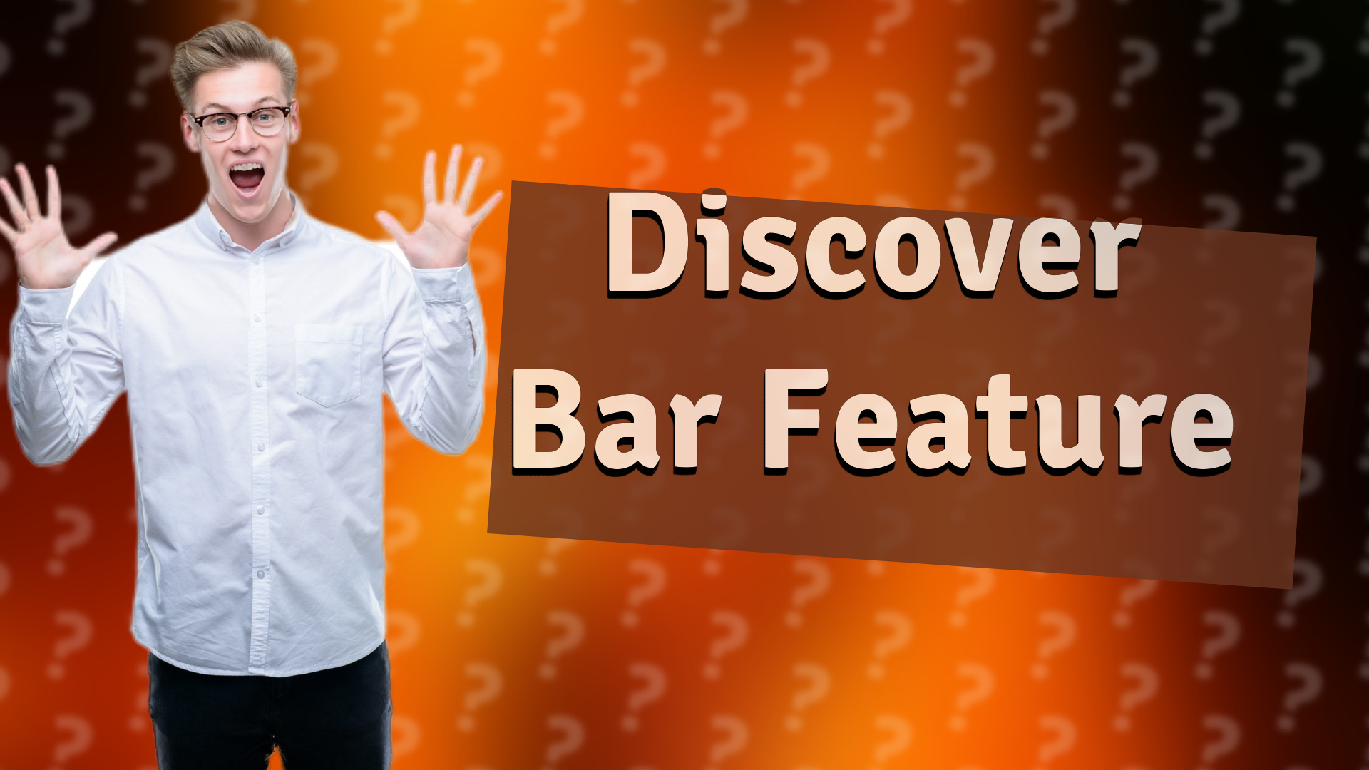 Discover Bar Feature
