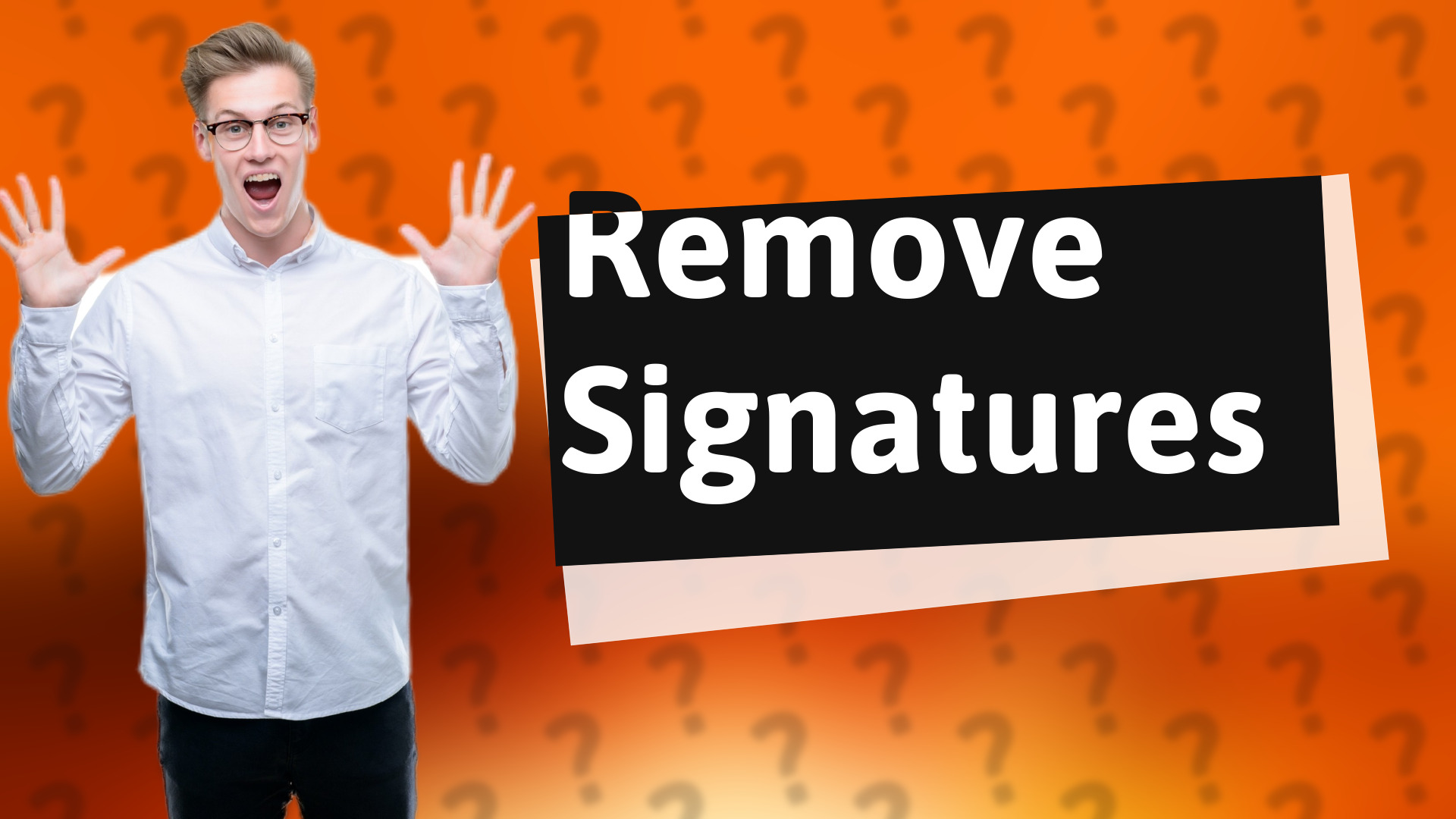 Remove Signatures