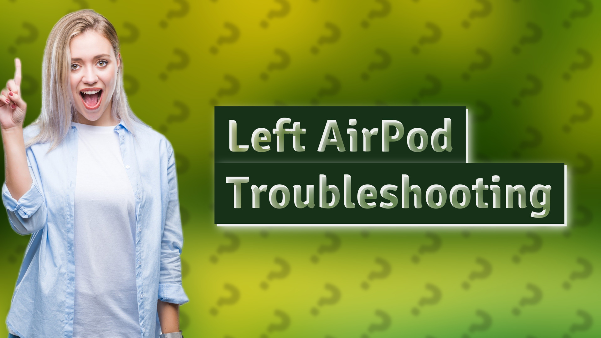 Left AirPod Troubleshooting