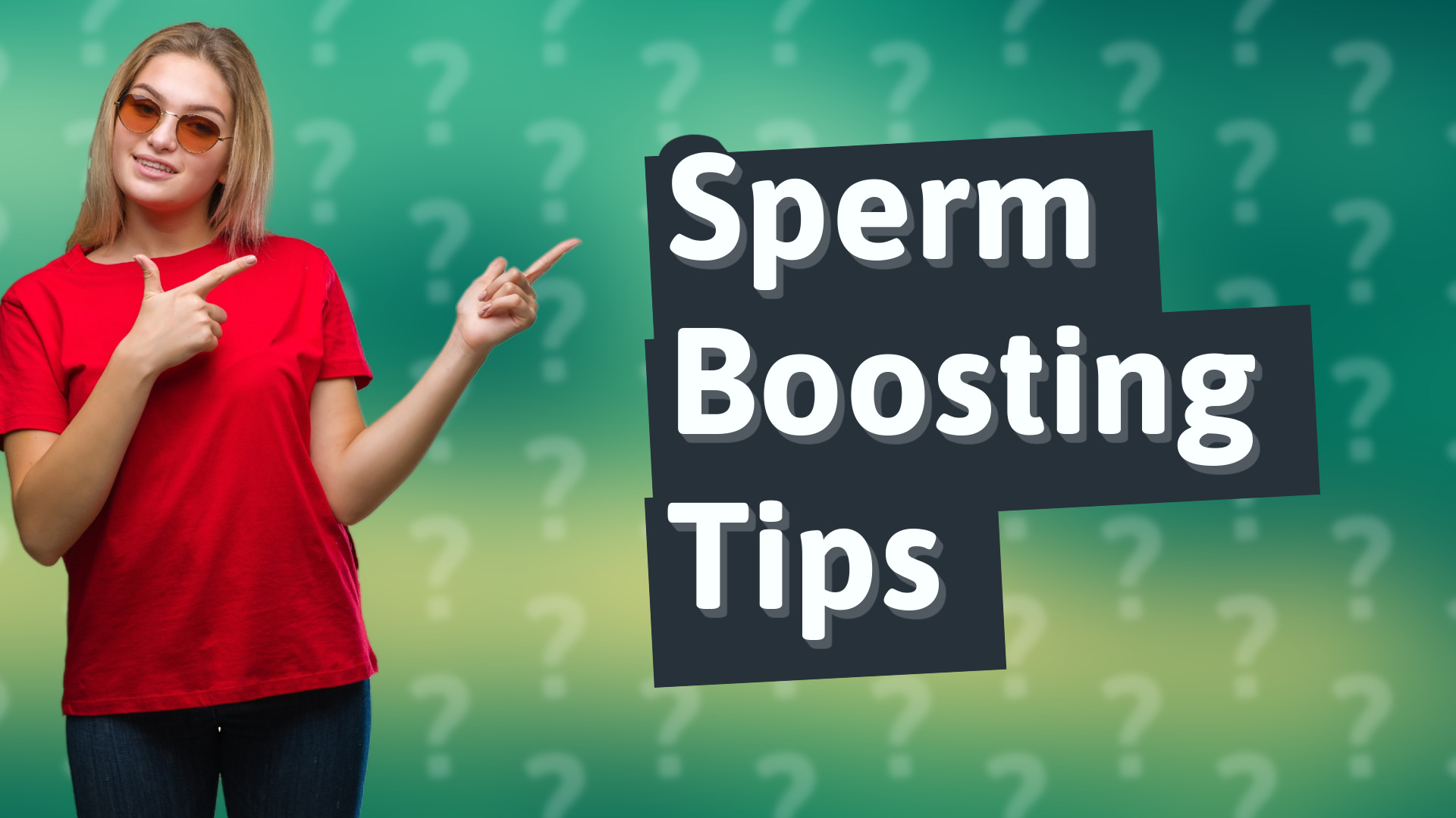 Sperm Boosting Tips