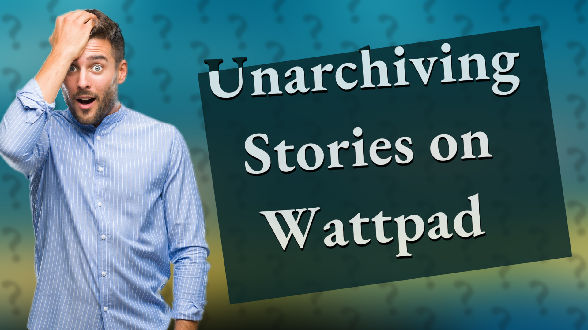 Unarchiving Stories on Wattpad