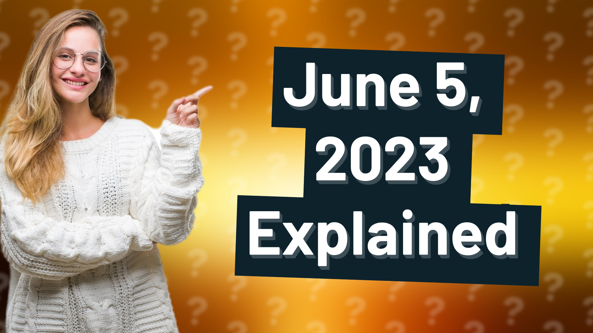 June 5, 2023 Explained