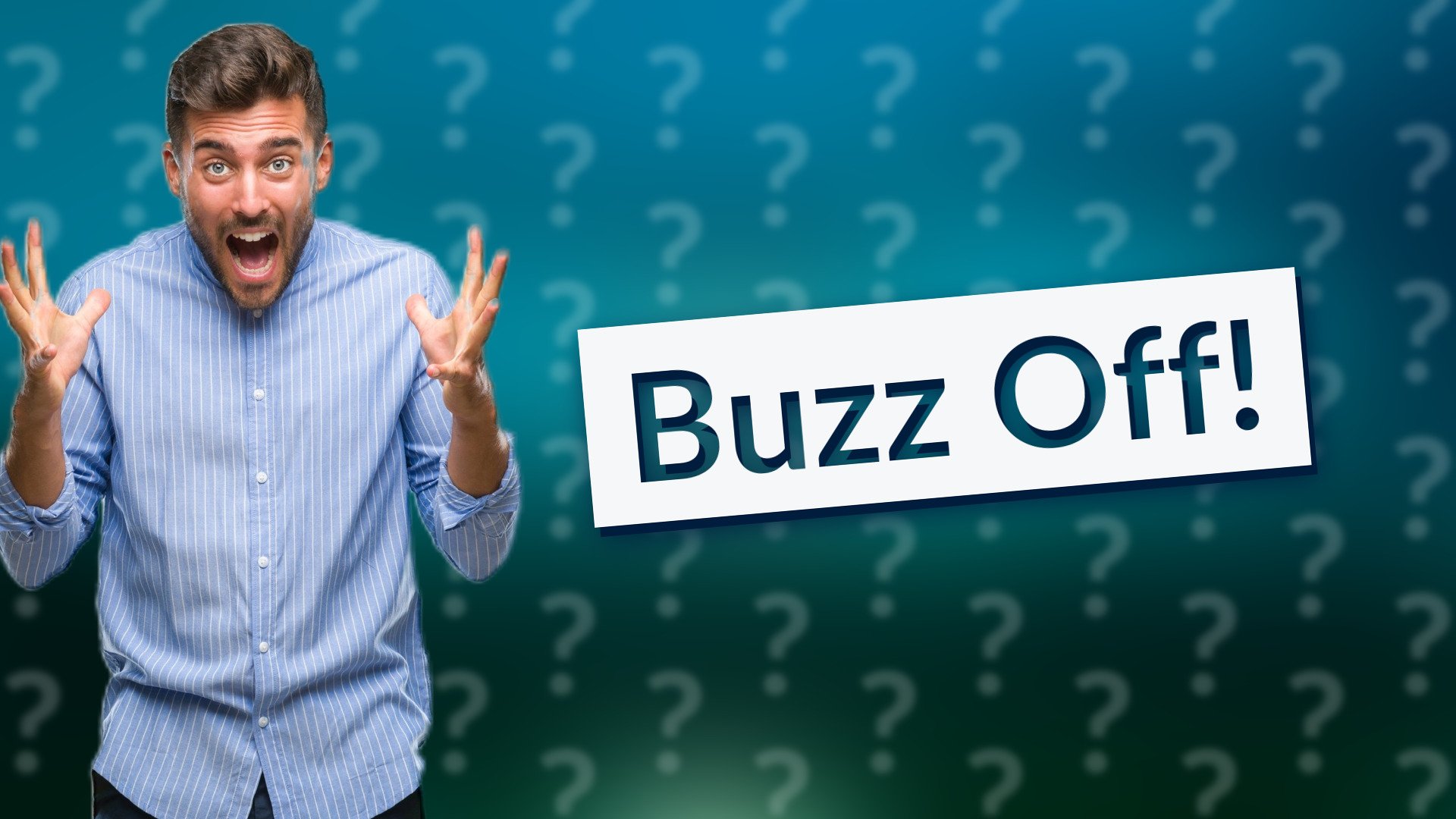 Buzz Off!